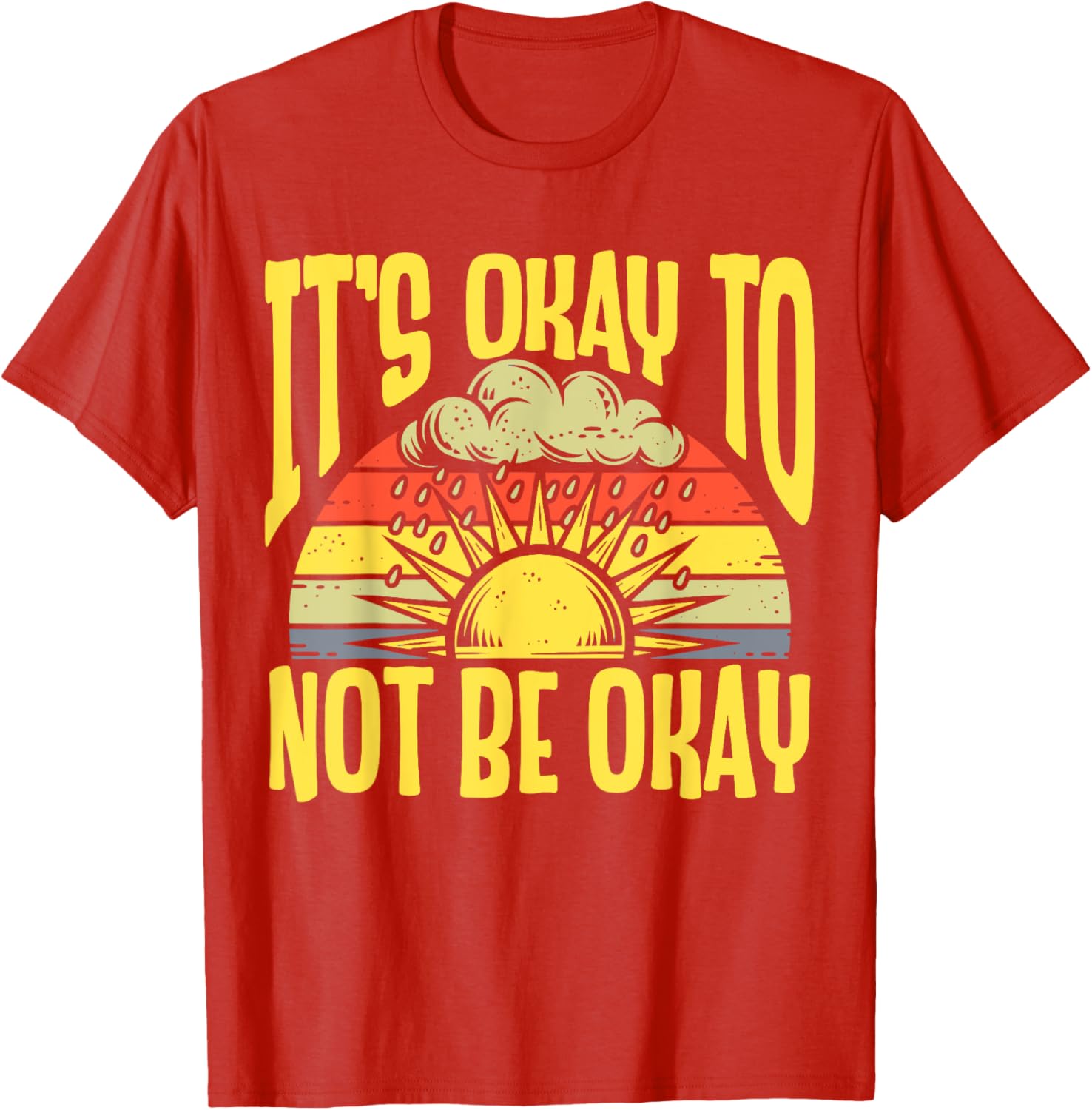 It's Okay To Not Be Okay T-Shirt for Mental Health Awareness Month - 16
