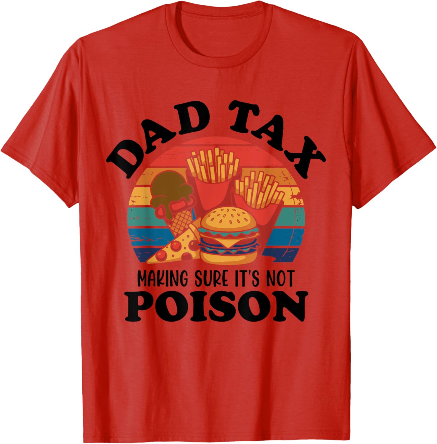 Best Dad Ever T-Shirt for Papas with Fun Dad Tax Quote - 16
