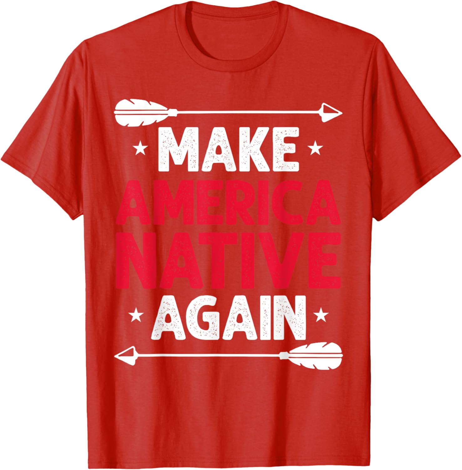 Make America Native Again T-Shirt for Unique Style and Comfort - 11