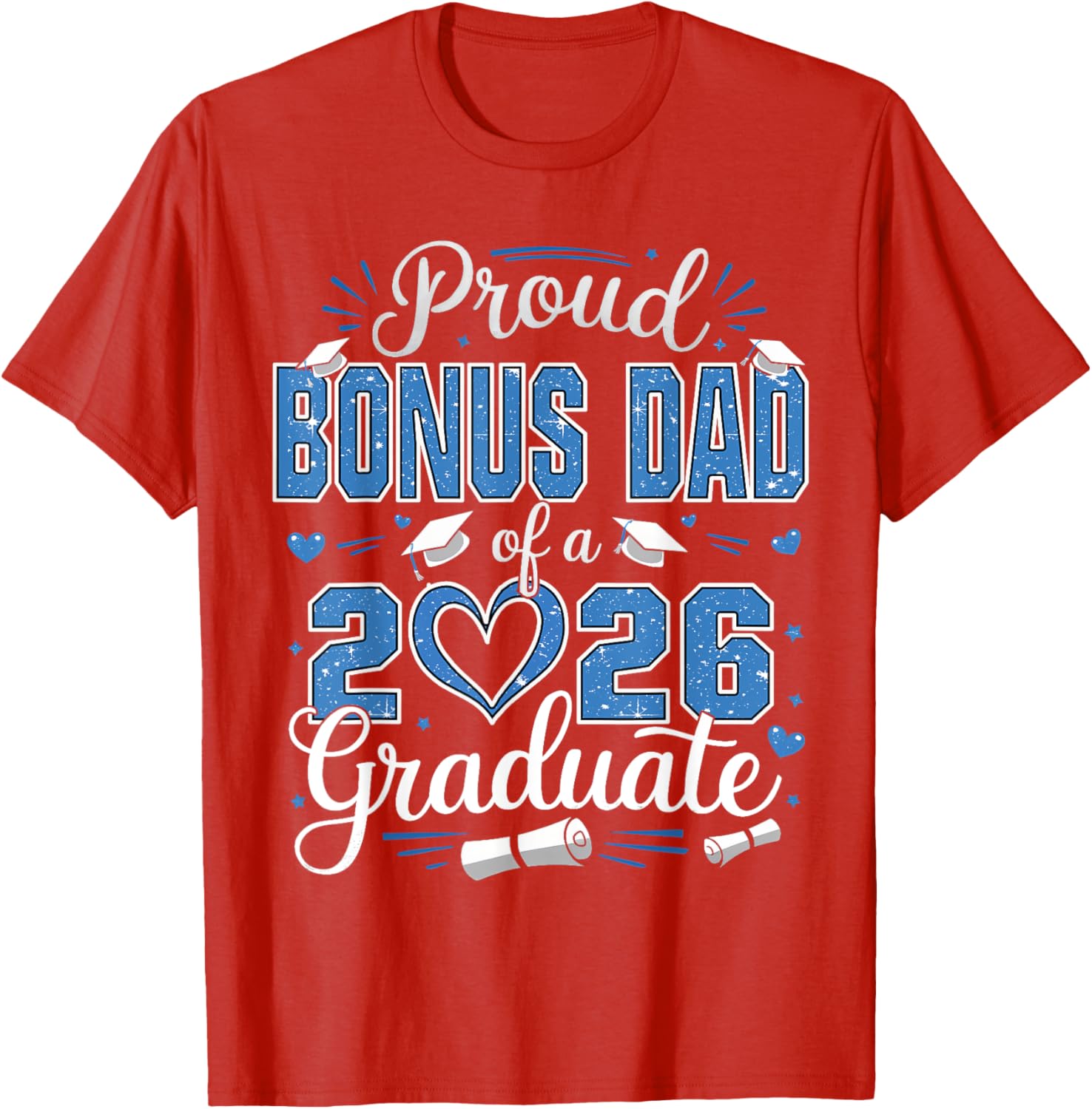 Proud Bonus Dad of 2026 Graduate T-Shirt for Senior Celebration - 14