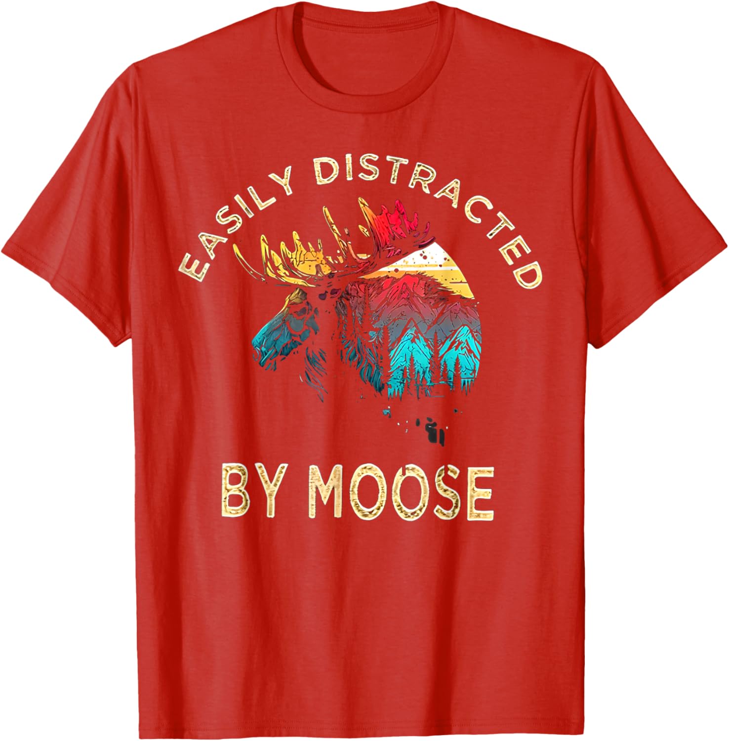 Easily Distracted by Moose T-Shirt for Fun Animal Lovers and Adventurers - 8