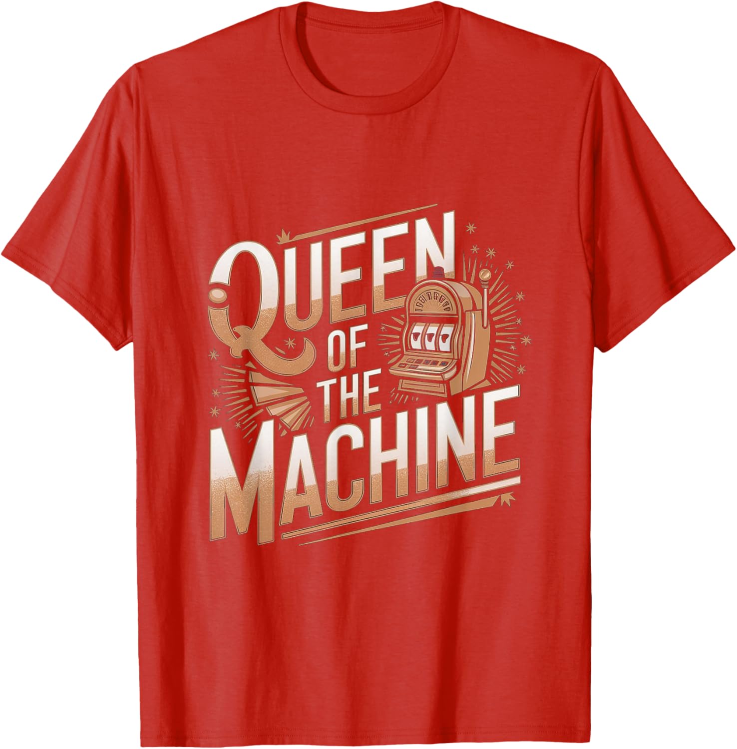 Queen of the Machine Funny Slot Machine Casino T-Shirt for Fun Lovers - 1