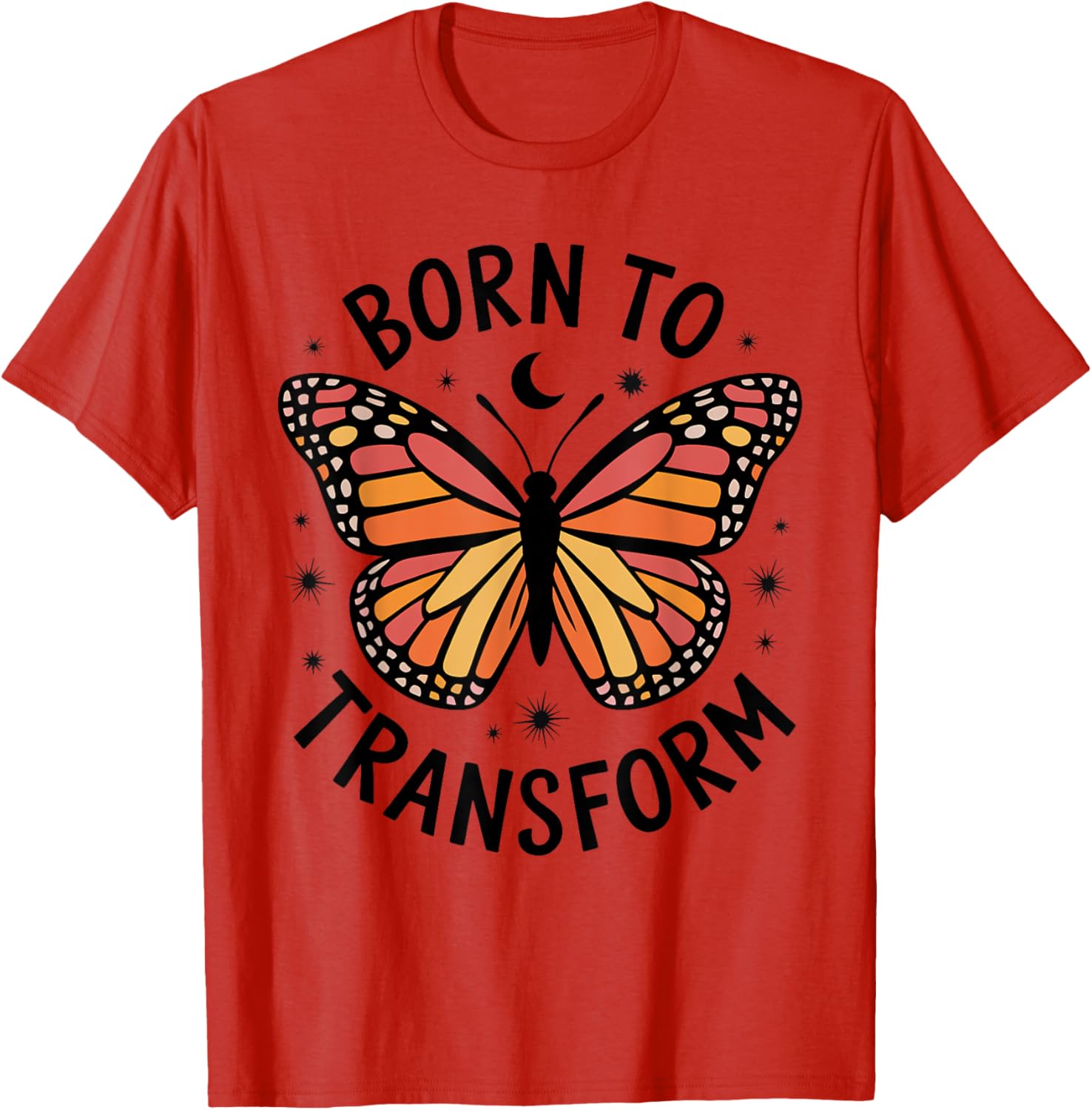 Born to Transform Monarch Butterfly T-Shirt for Women and Girls - 21