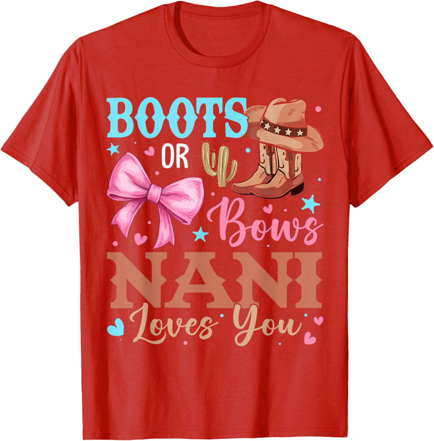 Nani Loves You Gender Reveal T-Shirt Boots or Bows Baby Shower Gift - 13
