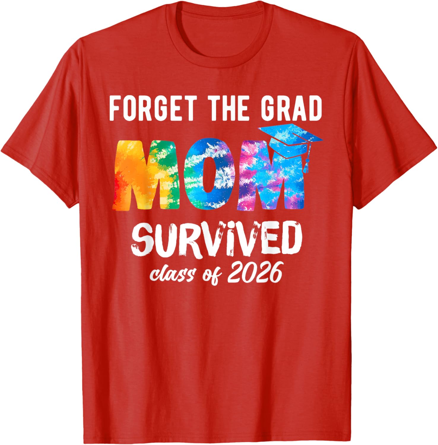 Proud Mom of a 2026 Graduate T-Shirt Perfect Graduation Gift Idea - 10