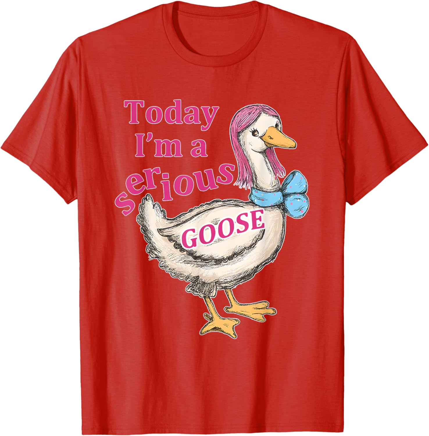 Funny Today I'm A Serious Goose T-Shirt for Humor Lovers - 15