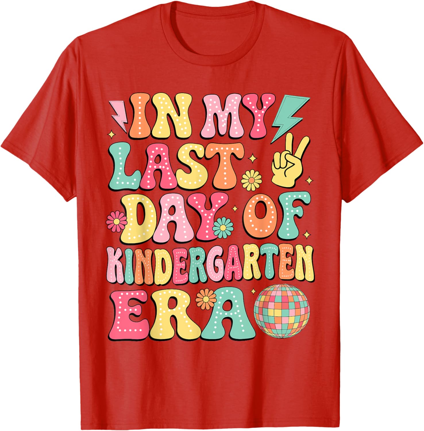 Groovy Last Day of Kindergarten T-Shirt for Fun Graduation Celebrations - 11