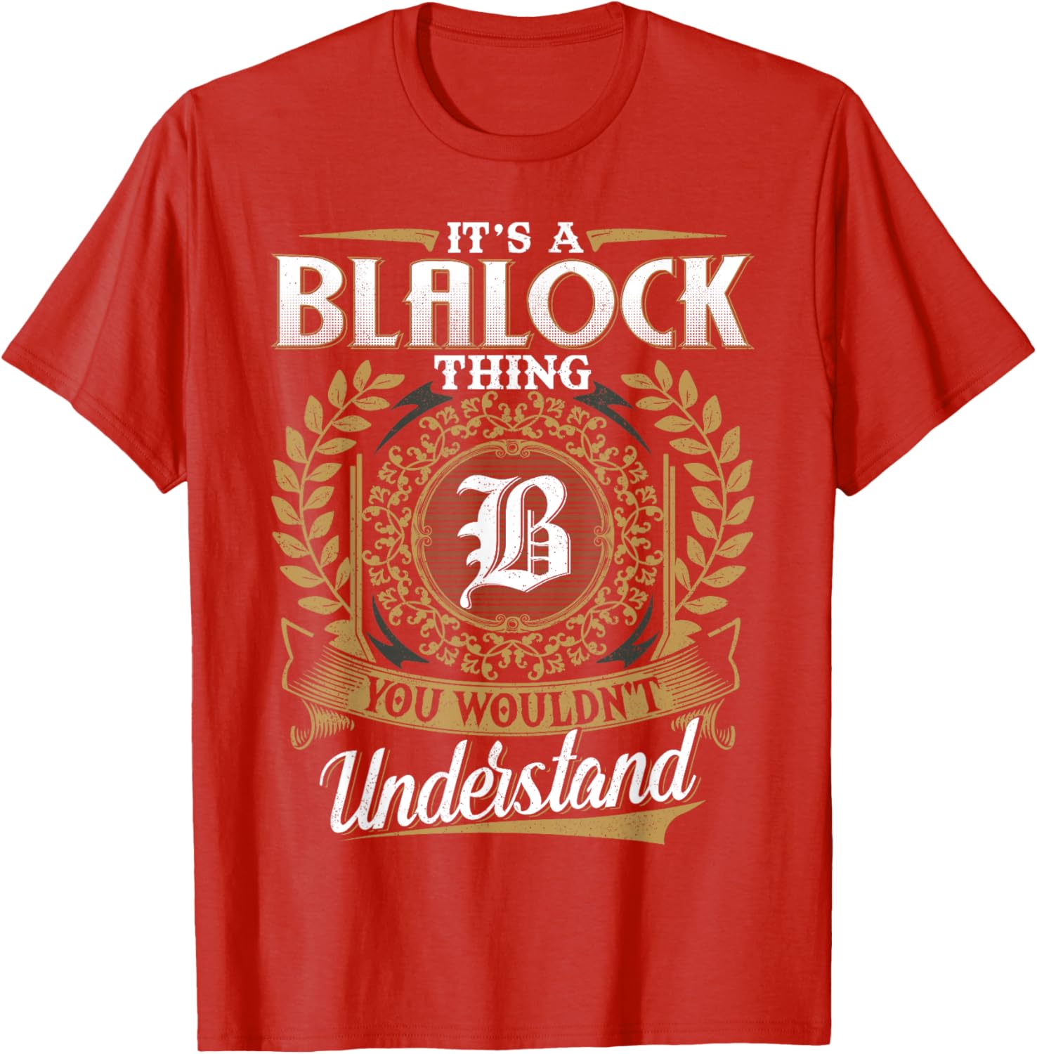 It's A Blalock Thing Classic T-Shirt for Unique Fashion Lovers - 2