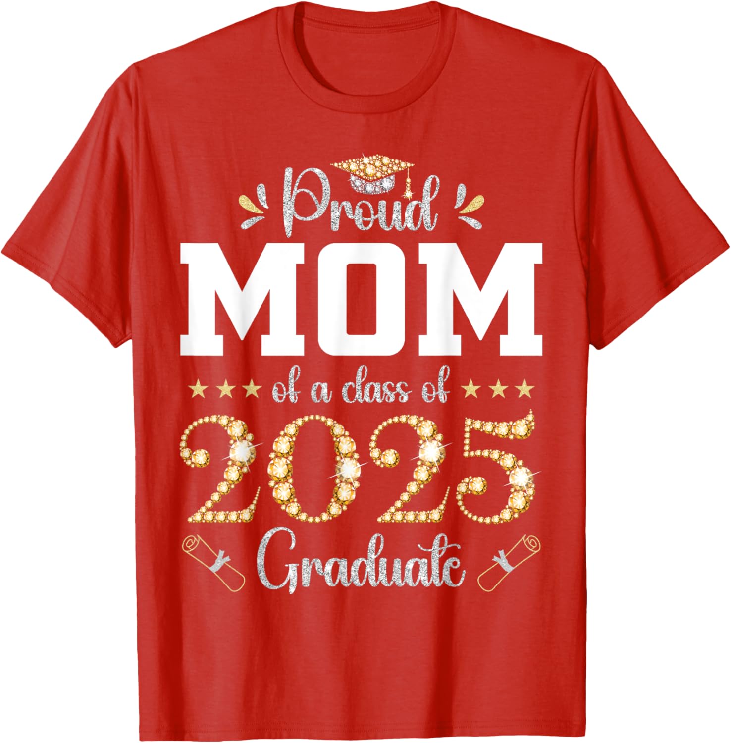 Proud Mom of a Class of 2025 Graduate T-Shirt for Celebrating Success - 16