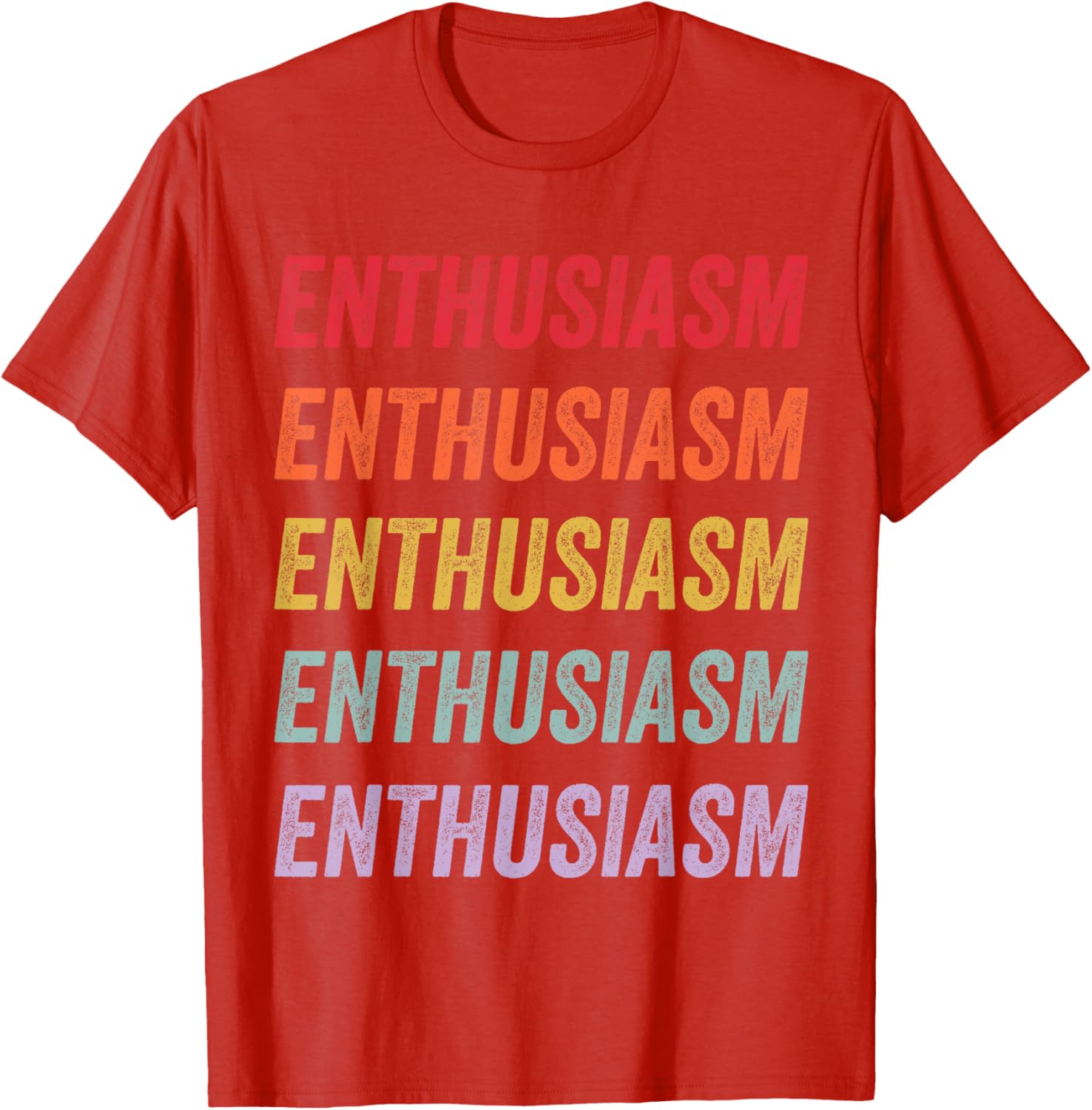 Enthusiasm Graphic T-Shirt for Men and Women - Stylish Everyday Wear - 16