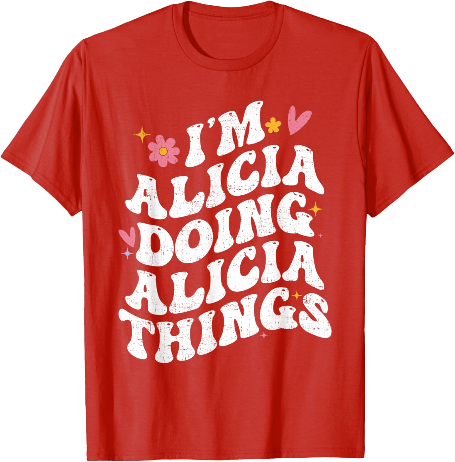 Retro Groovy I'm Alicia Doing Alicia Things Personalized T-Shirt - 18