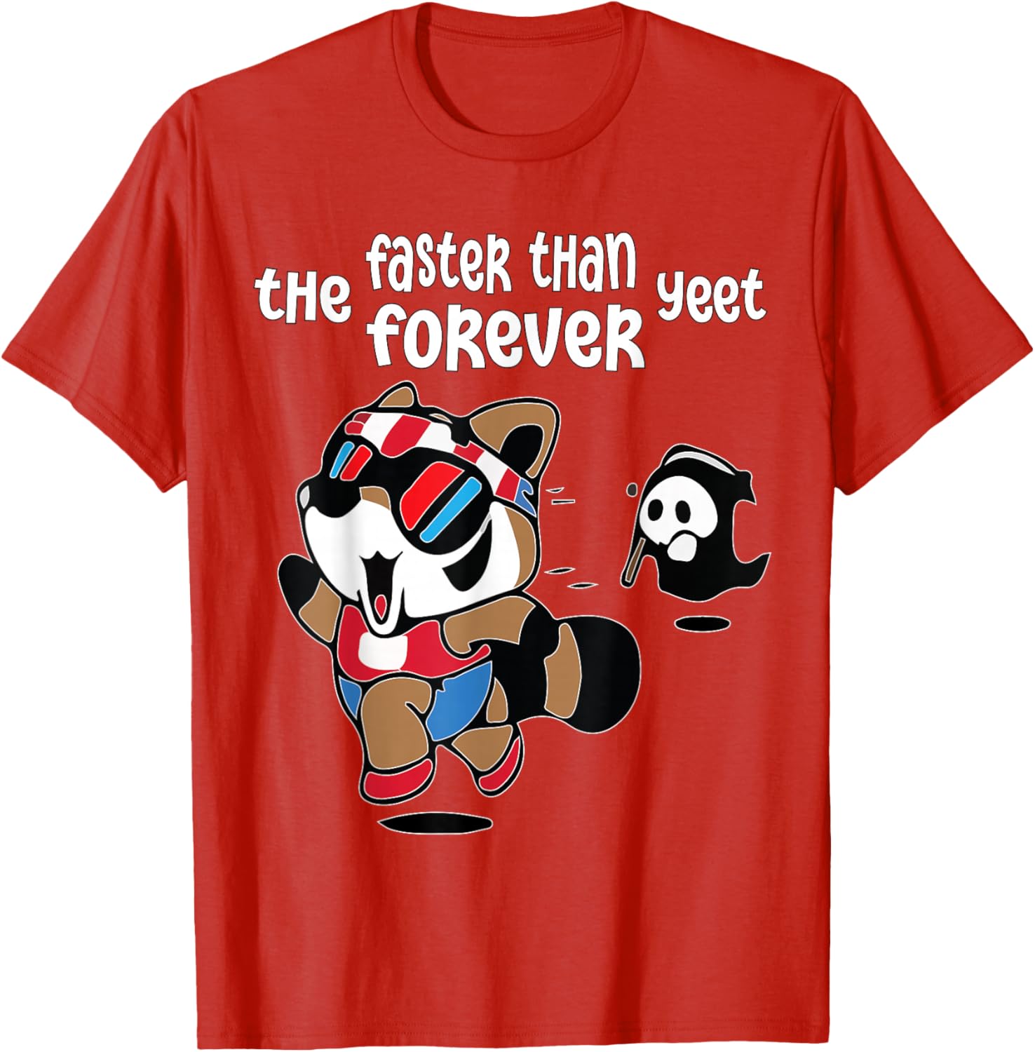 Funny Ghost Raccoon T-Shirt Faster Than The Forever Yeet Tees for Fun - 10