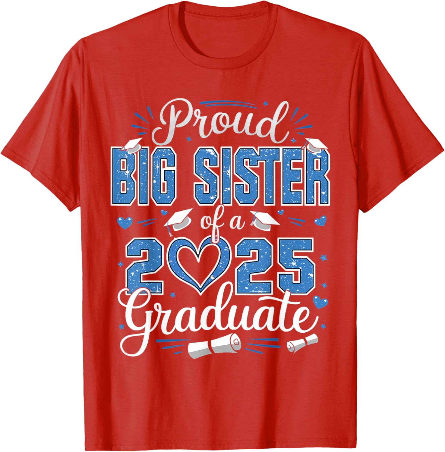 Proud Big Sister Class of 2025 Graduate Senior T-Shirt for Girls - 21