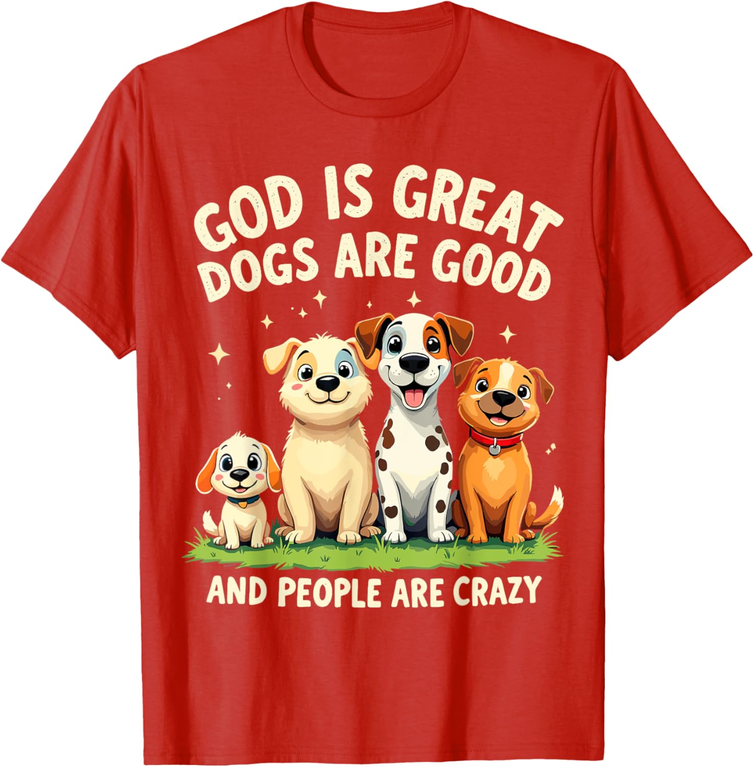 God is Great Dogs are Good Funny Dog Lover T-Shirt for Pet Parents - 15