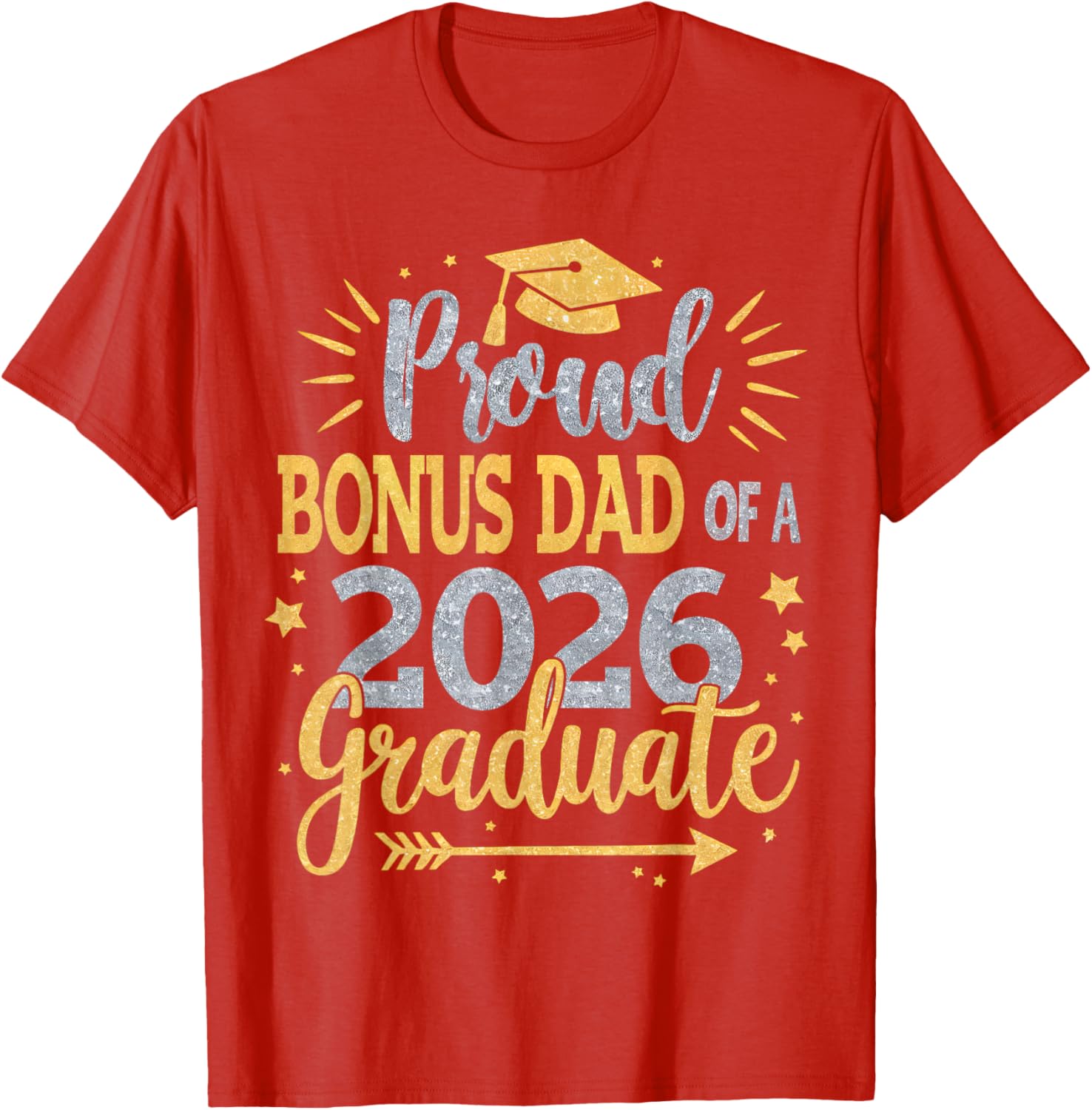 Proud Bonus Dad Class of 2026 T-Shirt for Proud Feelings - 18