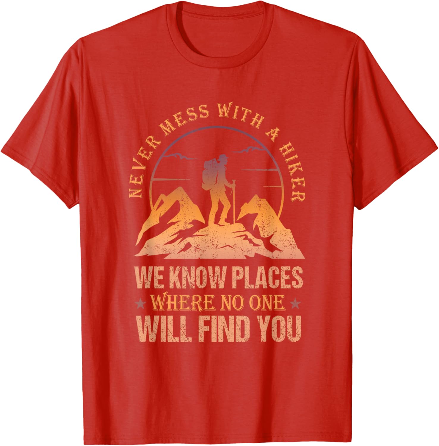 Funny Never Mess With A Hiker Retro T-Shirt for Outdoor Enthusiasts - 9