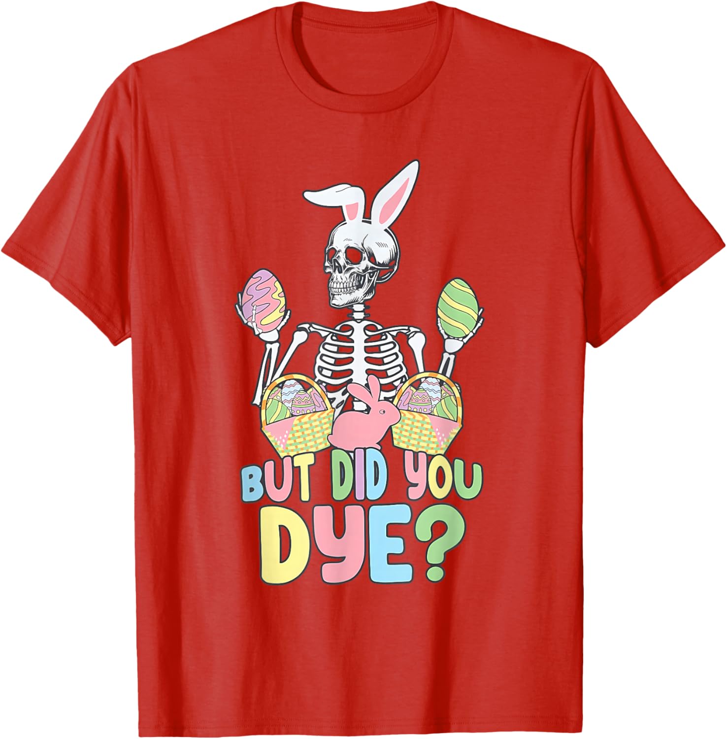 Easter Skeleton Shirt Fun Dye Easter Day T-Shirt for Celebrating Spring - 11