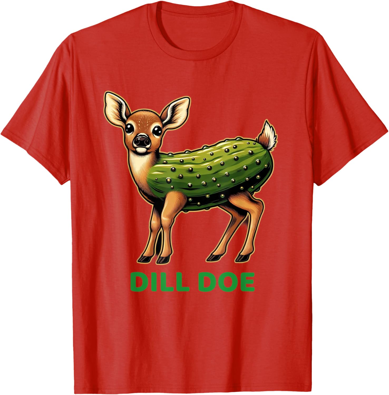 Dill Doe Funny Sarcastic Pun T-Shirt for Comedy Lovers and Friends - 13