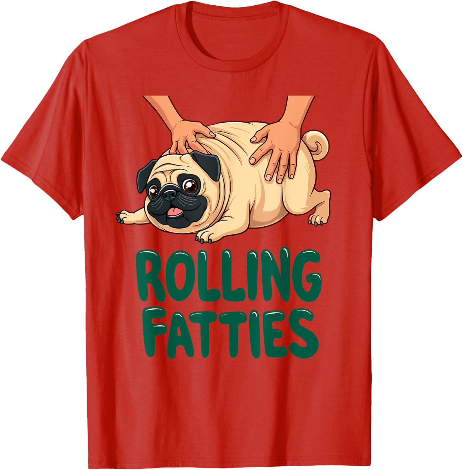 Funny Pug Rolling Fatties T-Shirt for Dog Lovers - Cute Gift Idea - 21
