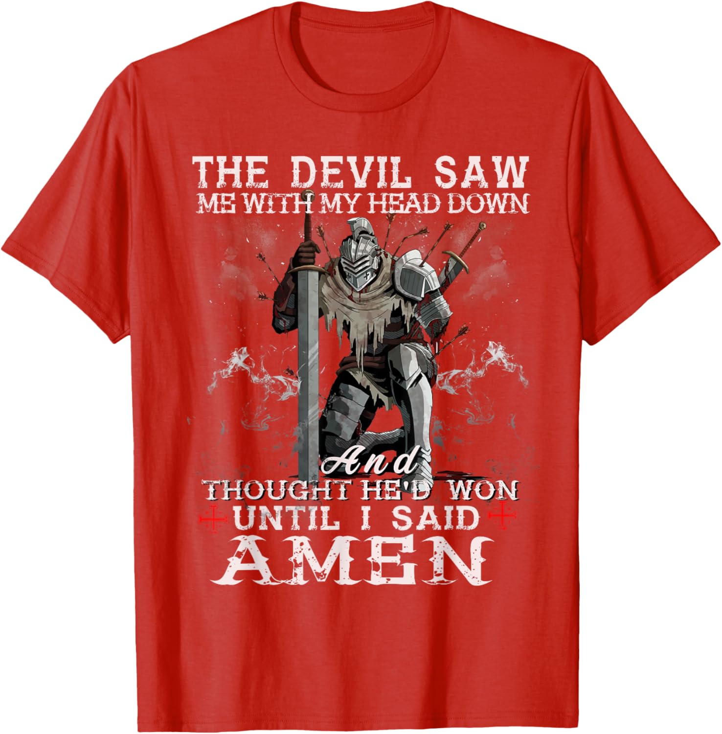 Knight Templar Christian Warrior T-Shirt with Powerful Amen Statement - 18
