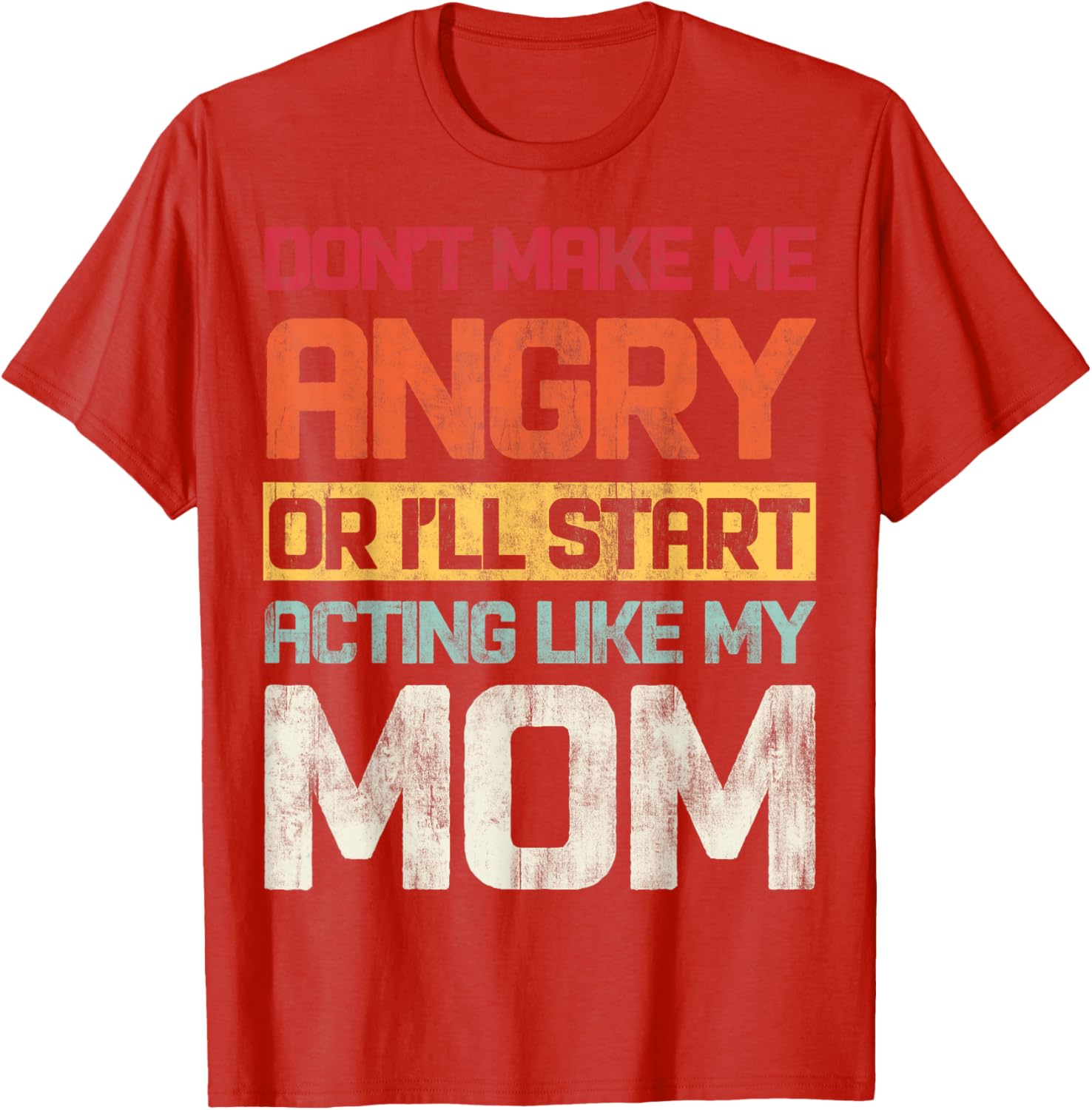 Don't Make Me Angry Retro T-Shirt for Moms | Fun Graphic Tee - 14