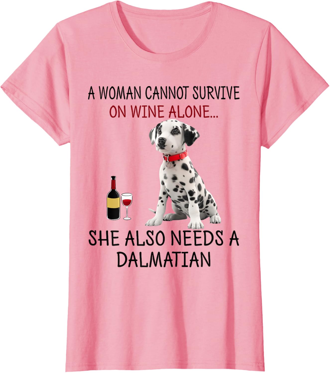 Funny Dalmatian Dog T-Shirt for Women Who Love Wine and Humor - 17