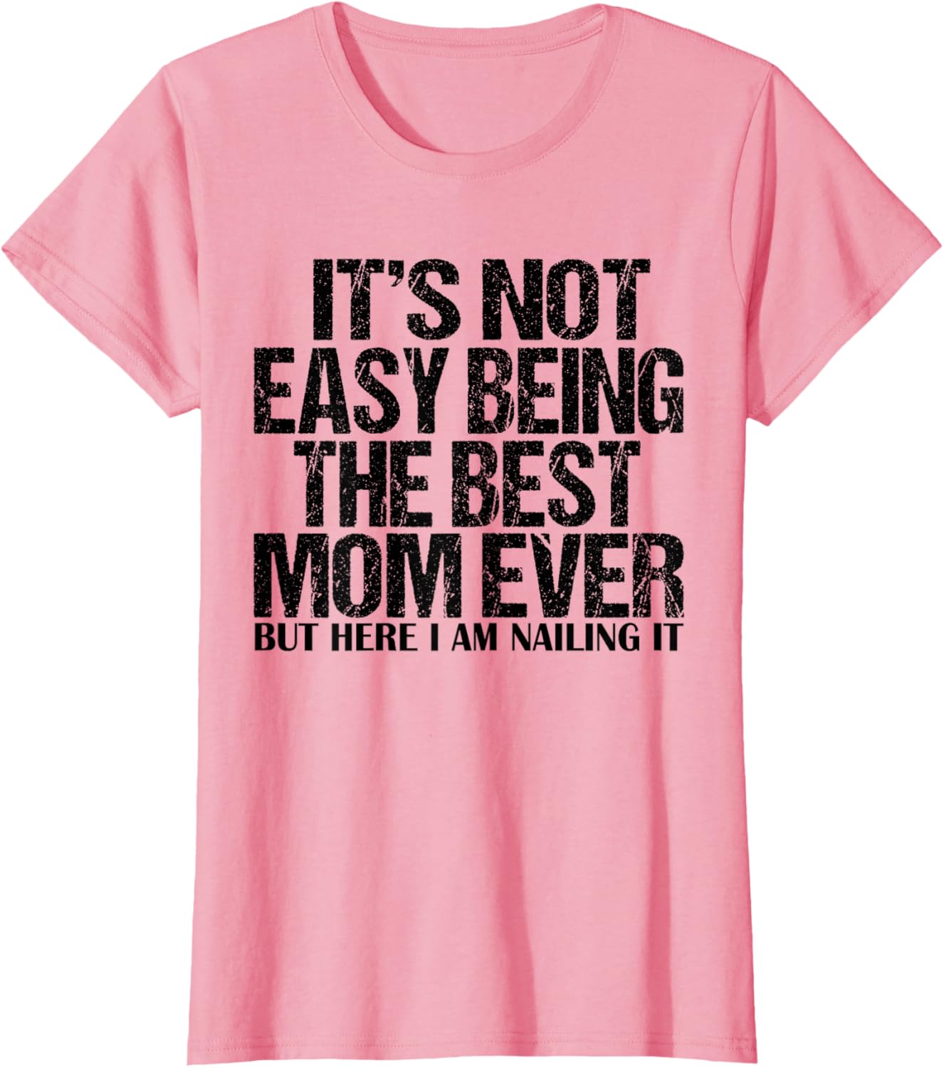 Best Mom Ever T-Shirt for Proud Moms - Funny and Stylish Gift Idea - 11