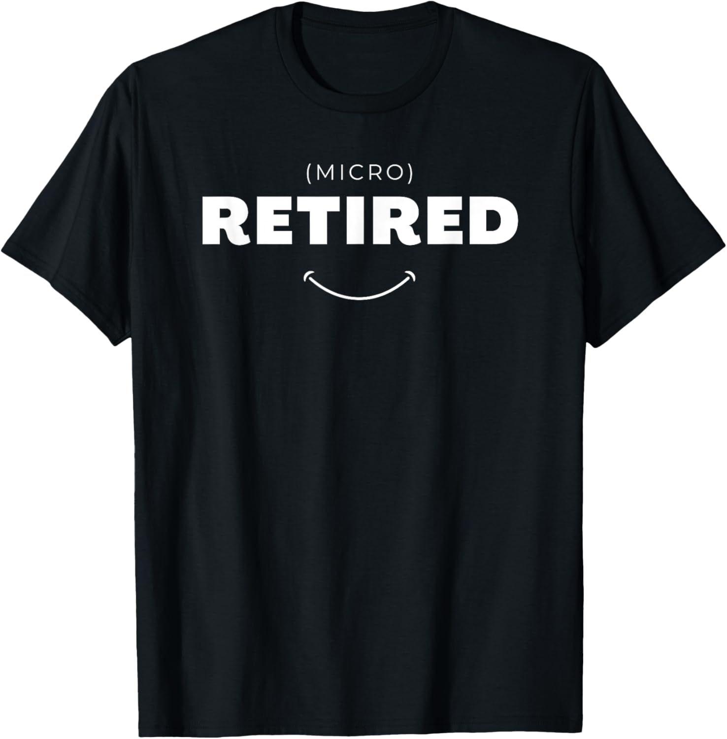 Micro Retired Funny Retirement T-Shirt for Men and Women, Great Gift - 14