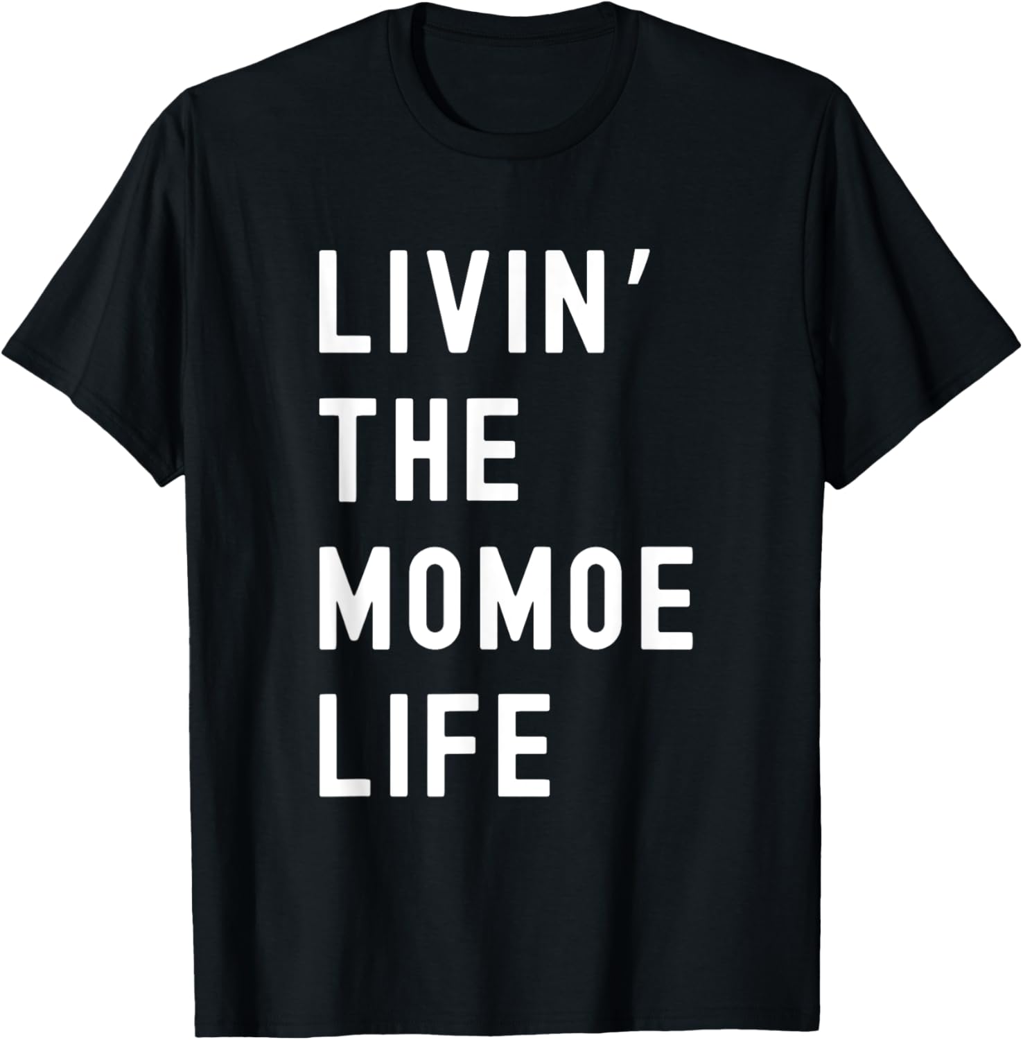 Funny Momoe Life T-Shirt for Women - Casual and Comfortable Style - 23