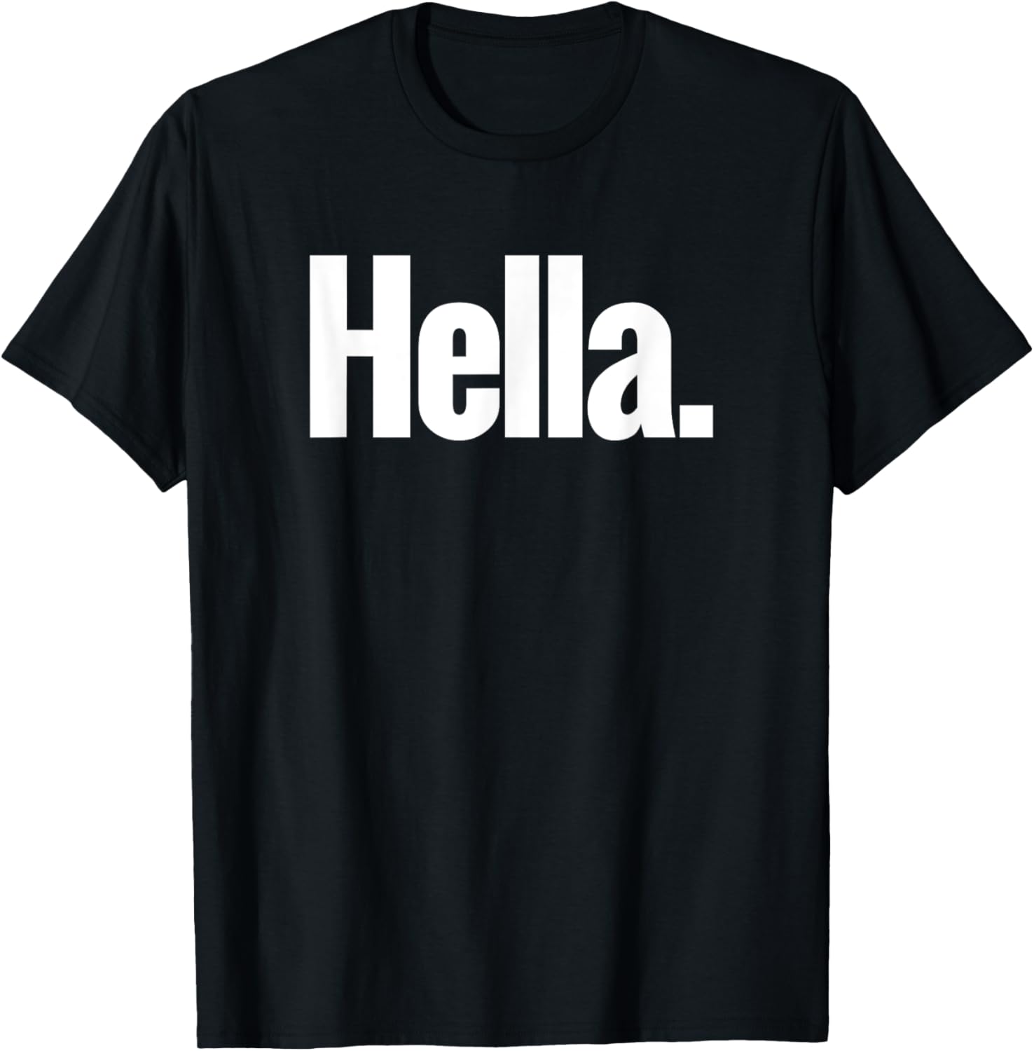 Hella Shirt - Fun Graphic Tee for Casual Style and Comfort - 23