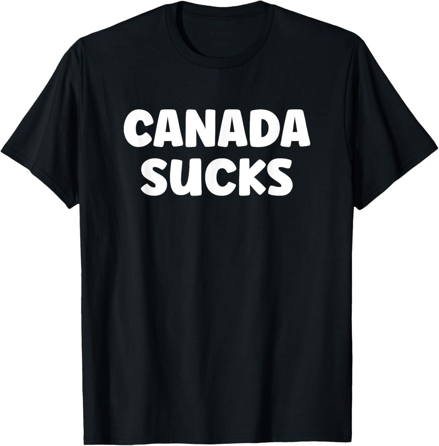 Funny USA Humor T-Shirt - Hilarious Canada Sucks Graphic Tee for Fun - 26
