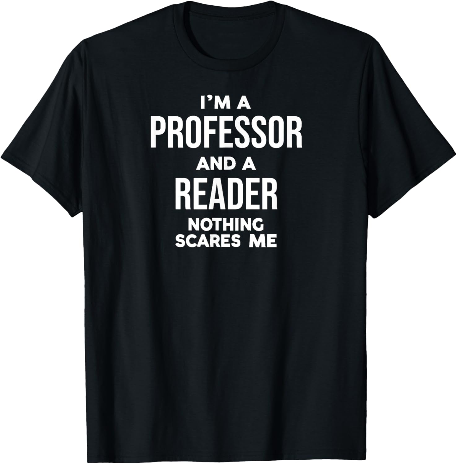 Professor Reader T-Shirt for Book Lovers and Educators – Fun Quote Tee - 20