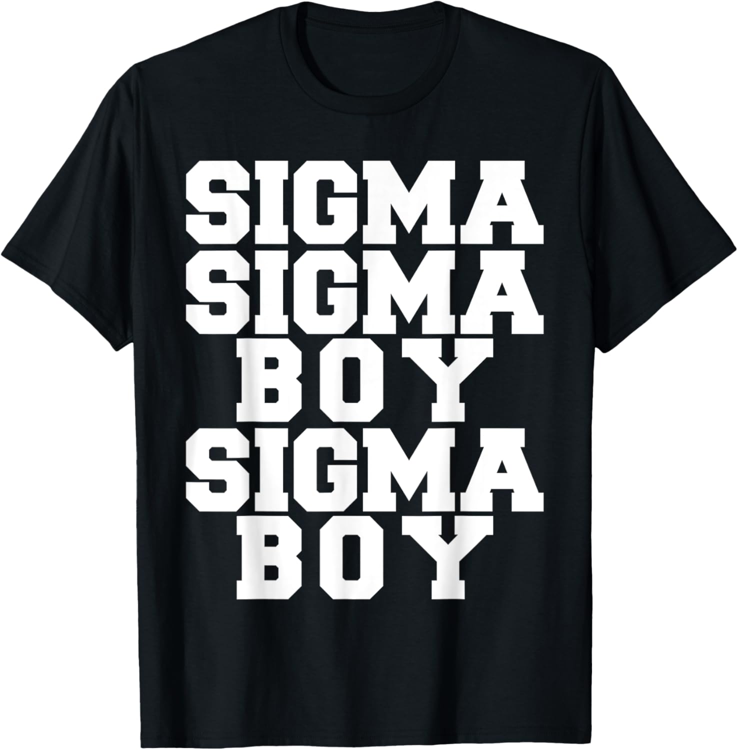 Sigma Boy Motivational T-Shirt for Strong Sigma Males - Trendy Design - 18