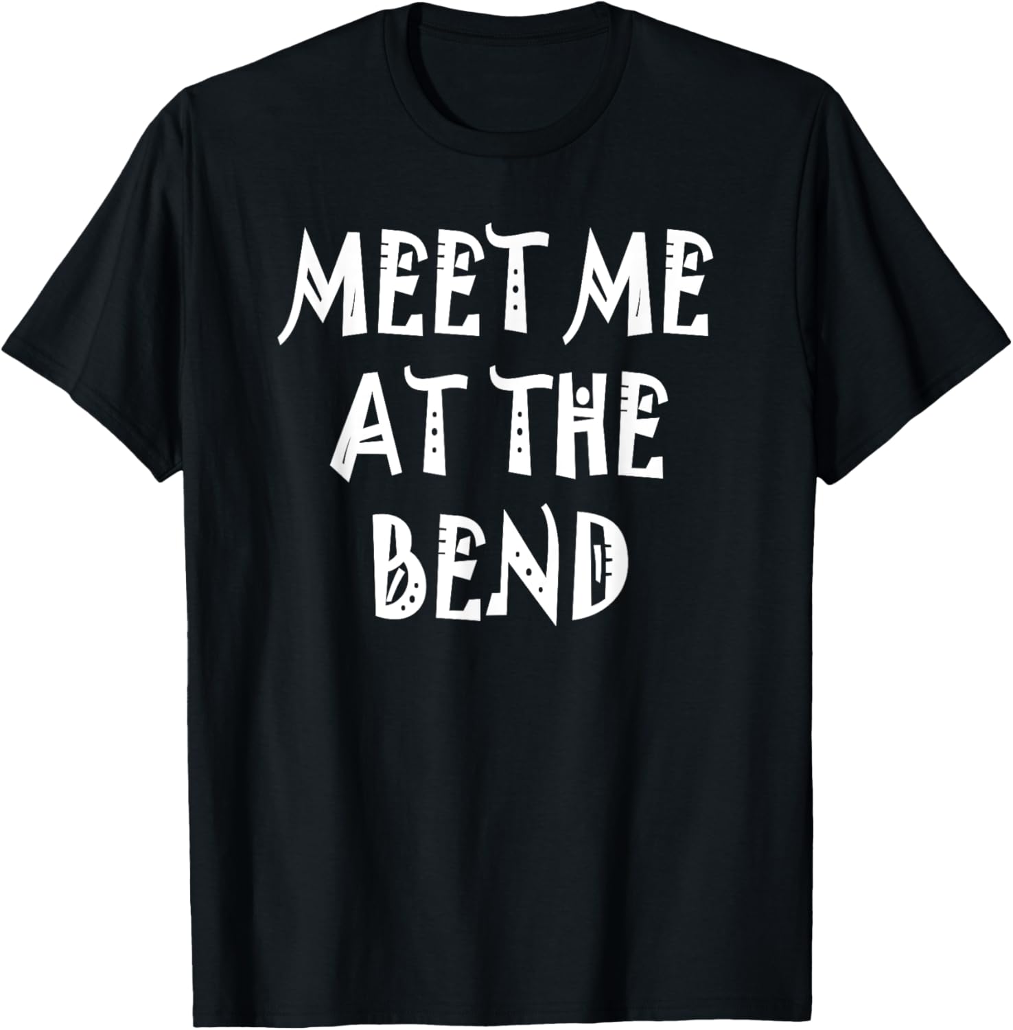 Stylish Meet Me at the Bend T-Shirt for Casual Wear and Everyday Comfort - 21