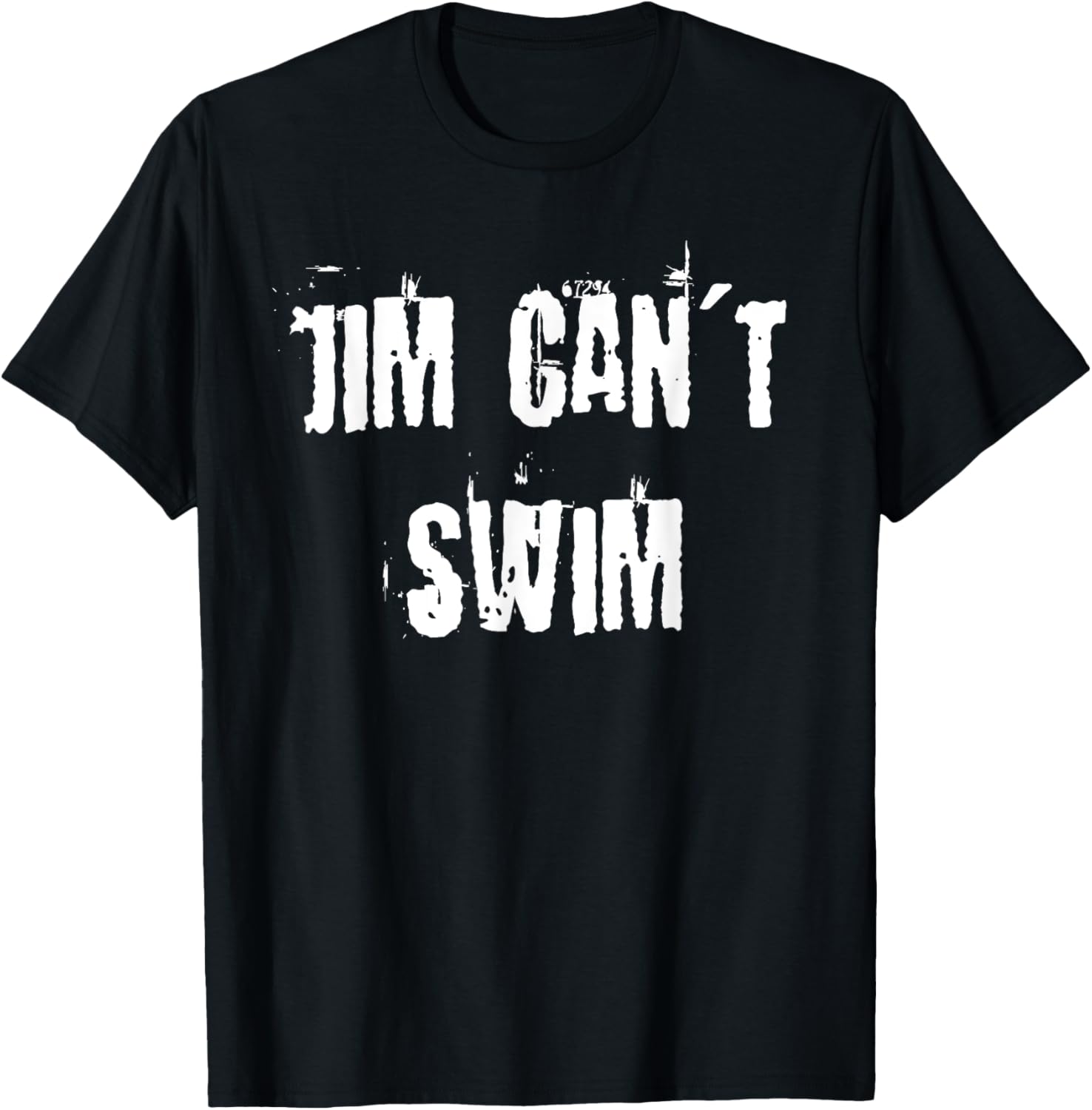 Jim Can't Swim T-Shirt for Fun Style in Clothing and Accessories - 11