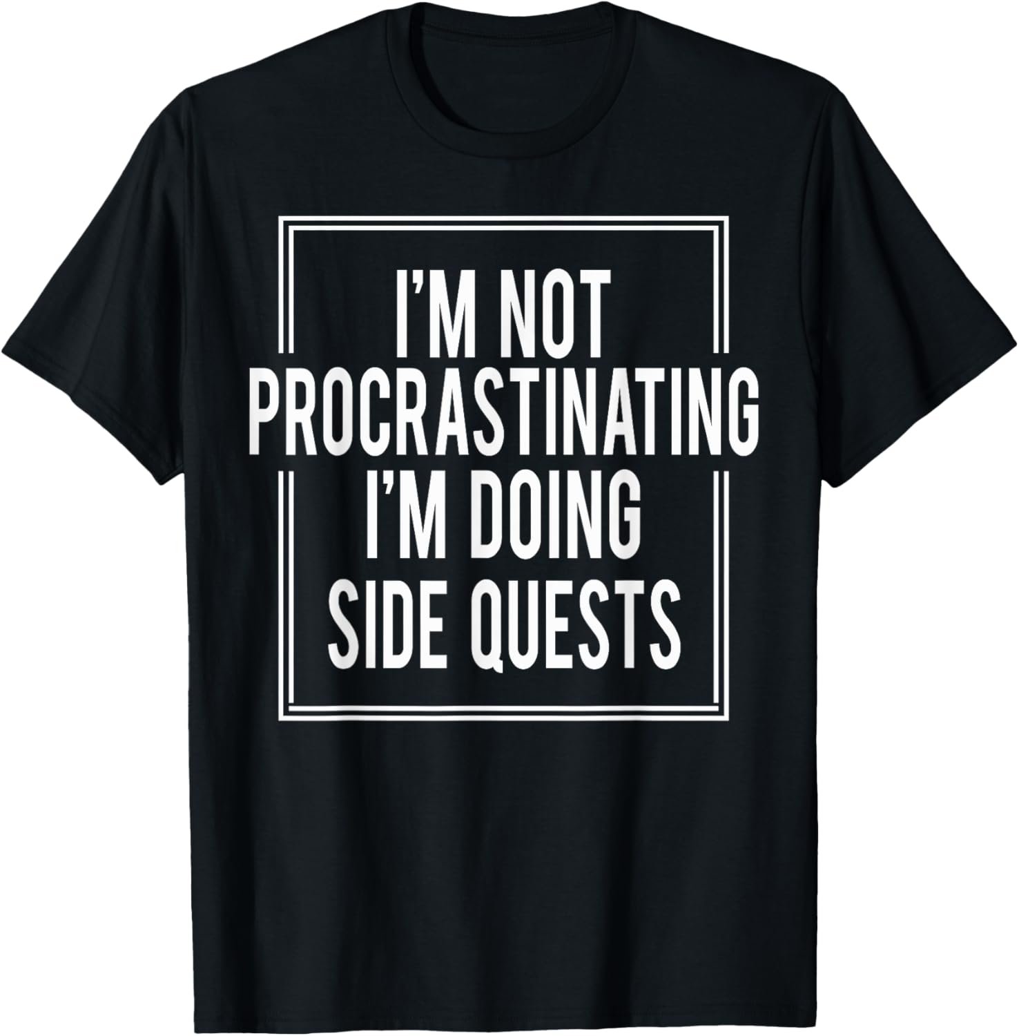 I'm Not Procrastinating I'm Doing Side Quests T-Shirt for Gamers - 1