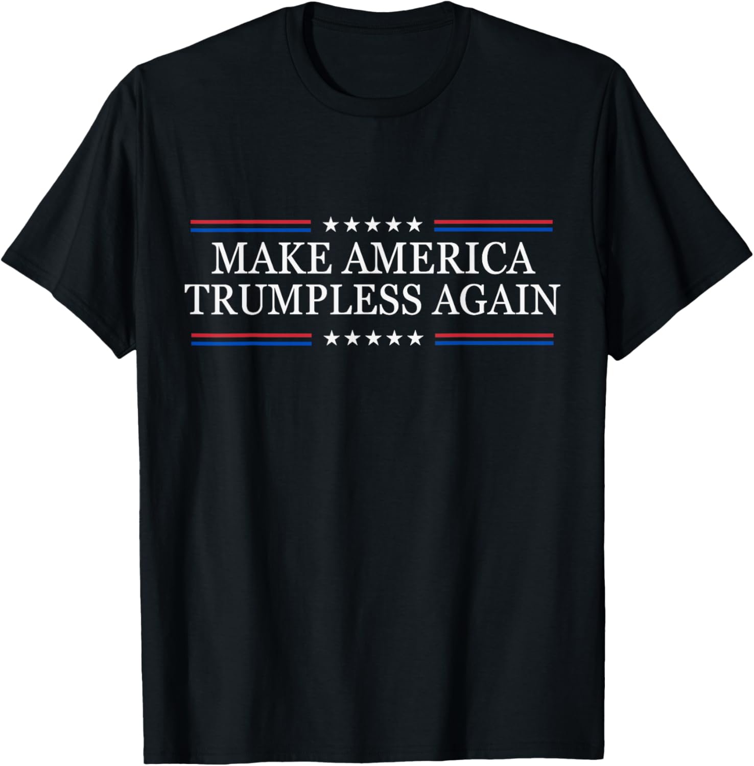 Funny Anti-Trump T-Shirt Make America Trumpless Again for Activists - 4