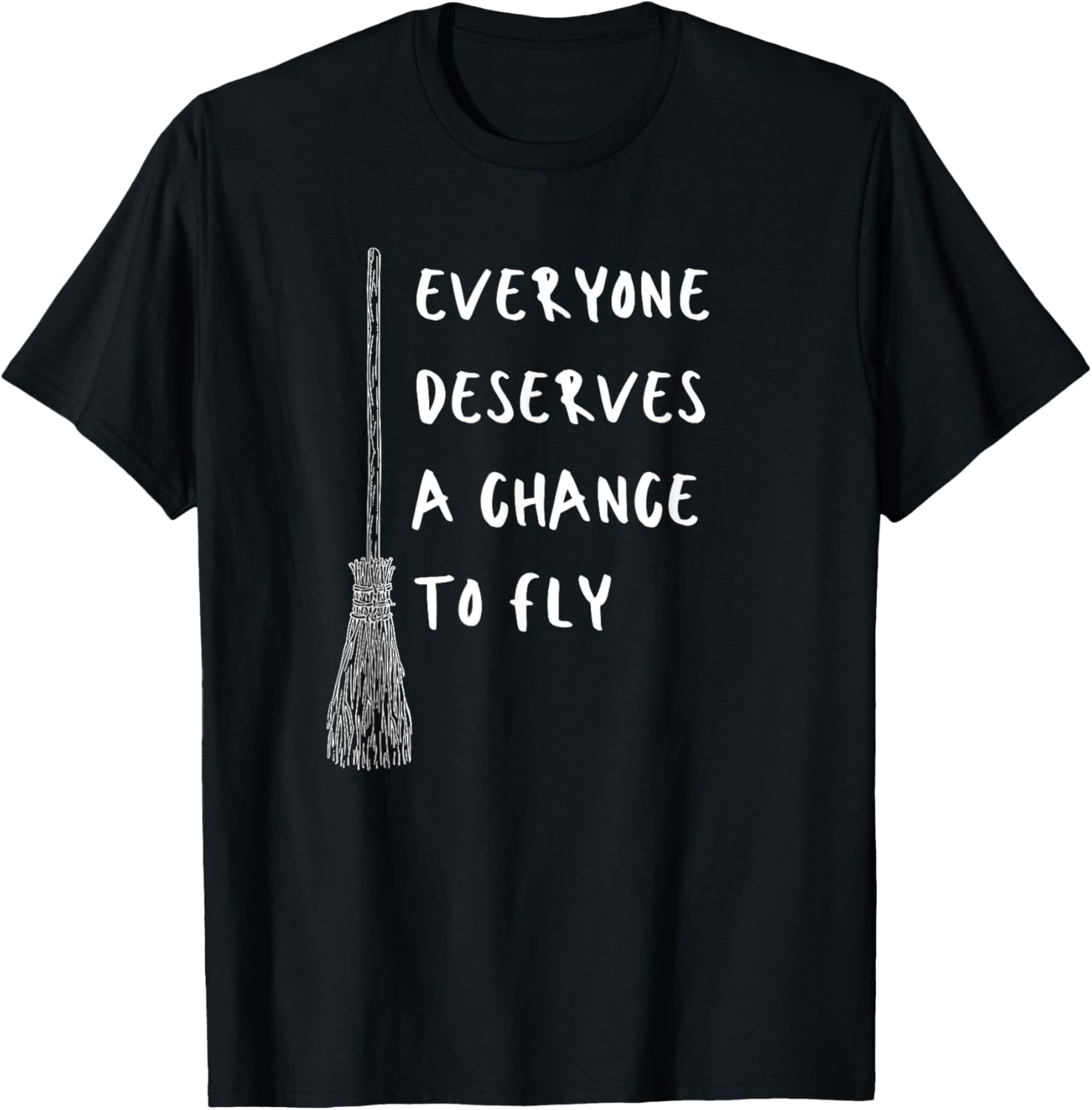 Everyone Deserves A Chance To Fly Inspirational T-Shirt for All Ages - 5