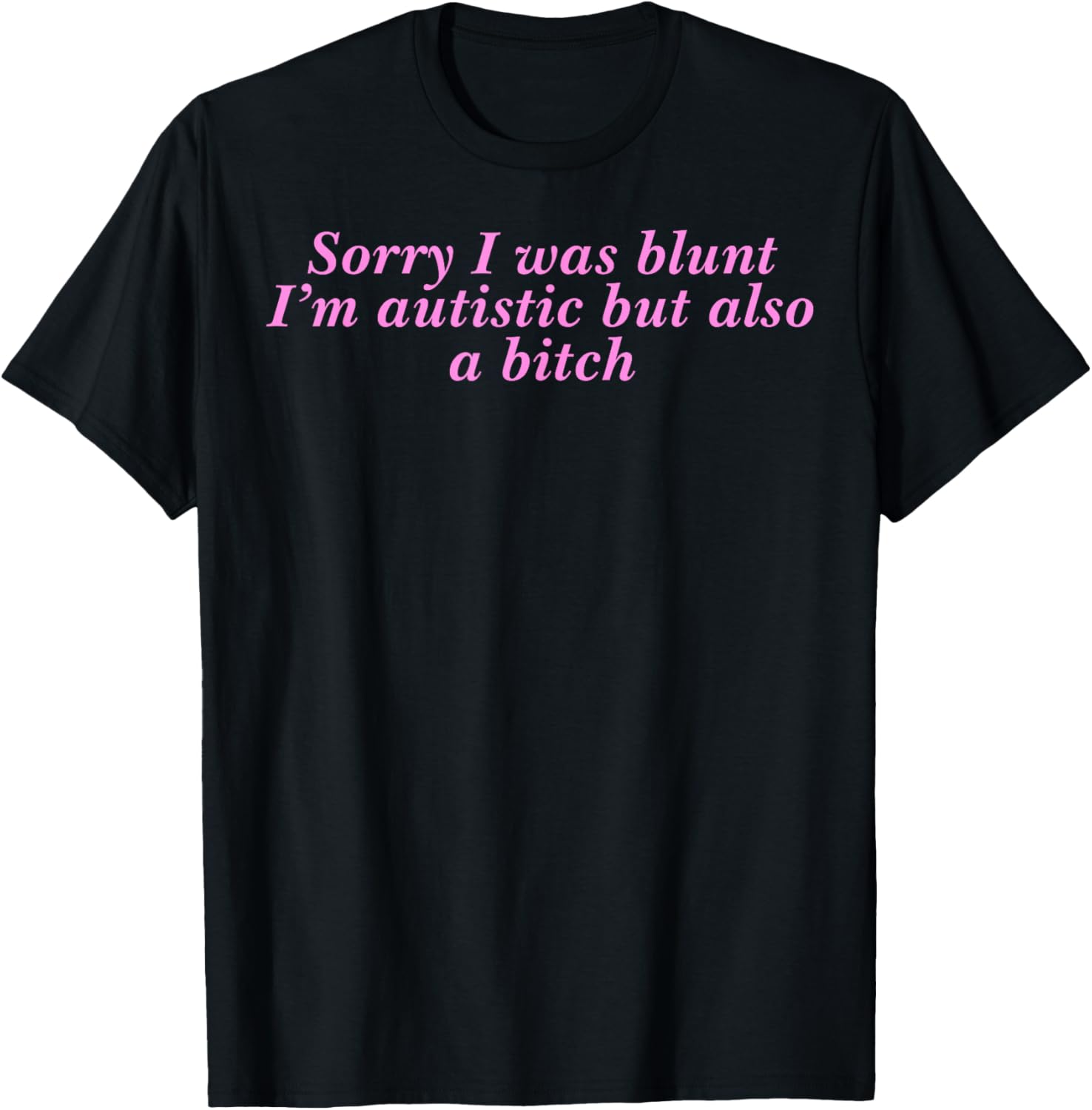 Funny Autism Pride T-Shirt Sorry I Was Blunt But Also A Bitch - 2