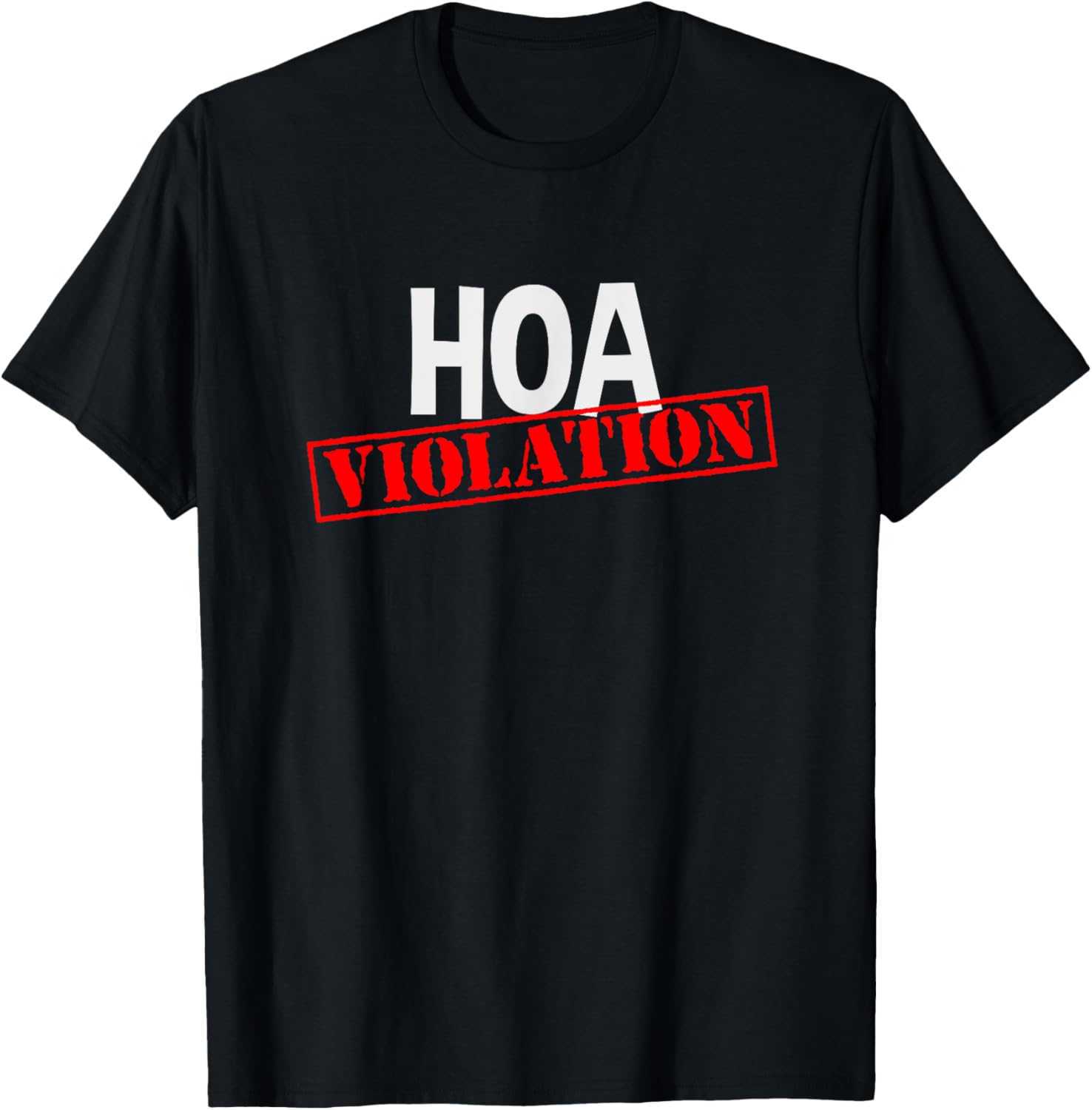 HOA Violation T-Shirt for Funny Homeowner Humor and Style - 4