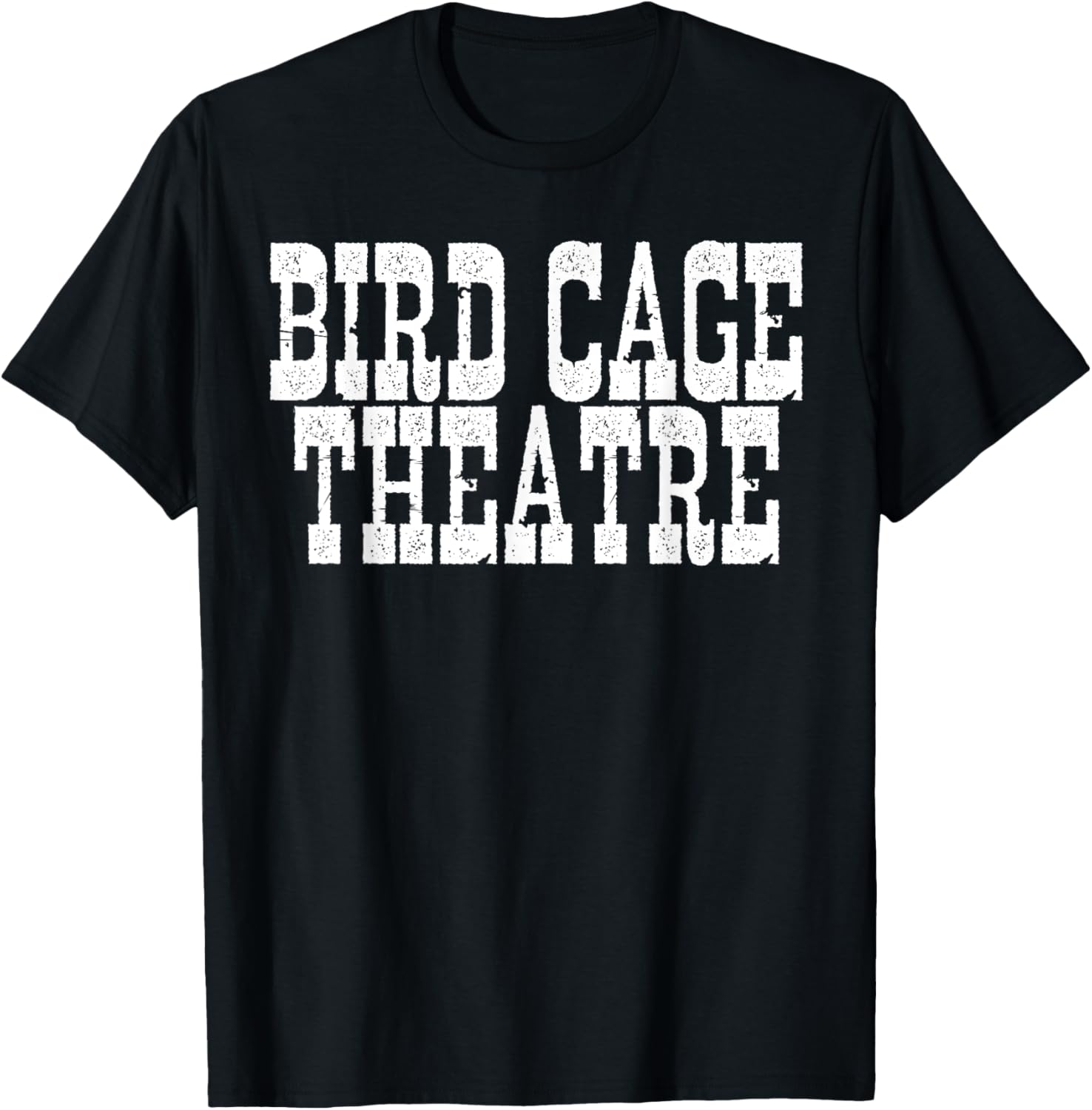 Bird Cage Theatre T-Shirt for Unique Fashion Lovers - Stylish Casual Wear - 21