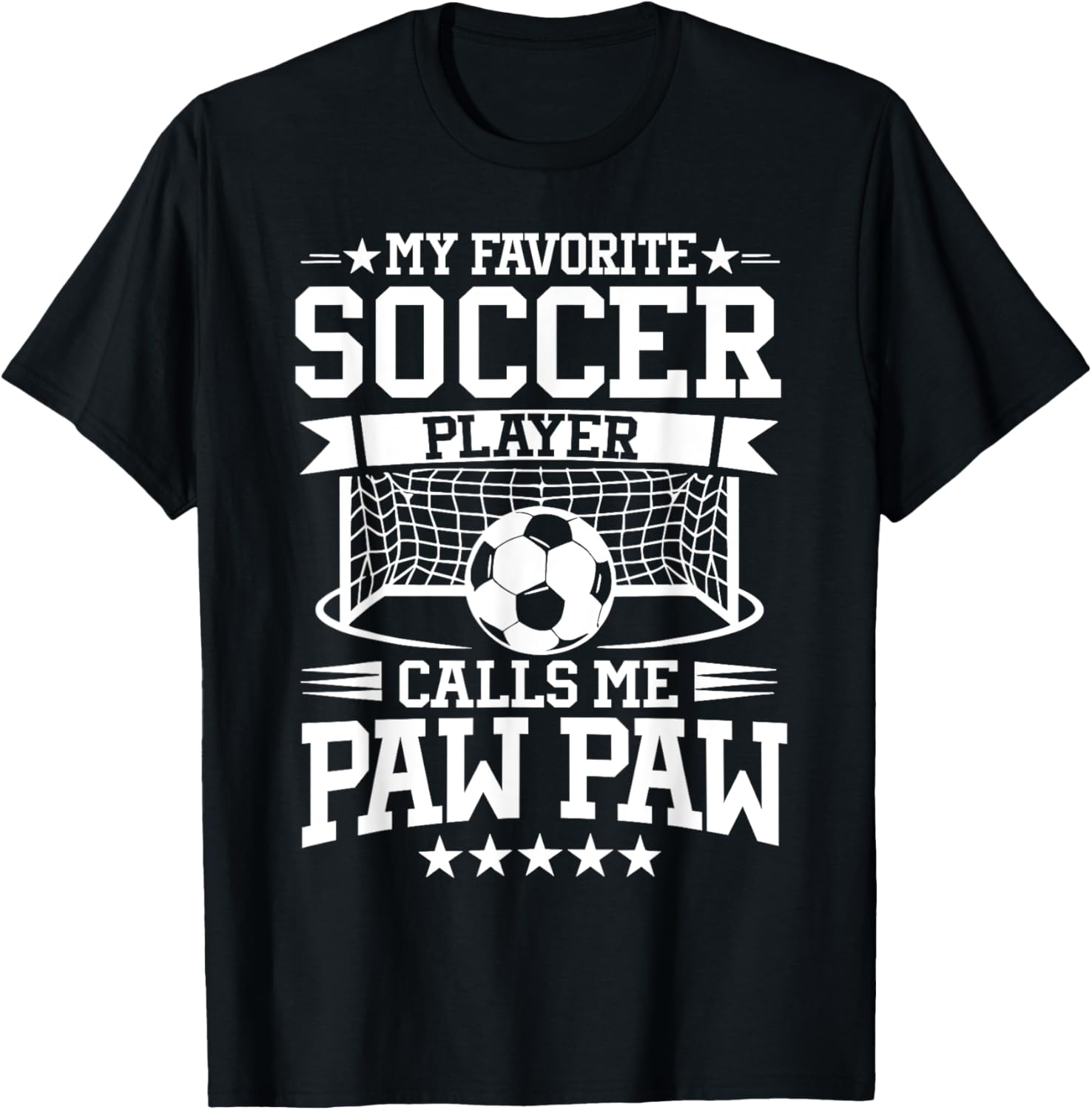 My Favorite Soccer Player Calls Me Paw Paw T-Shirt for Soccer Fans - 8