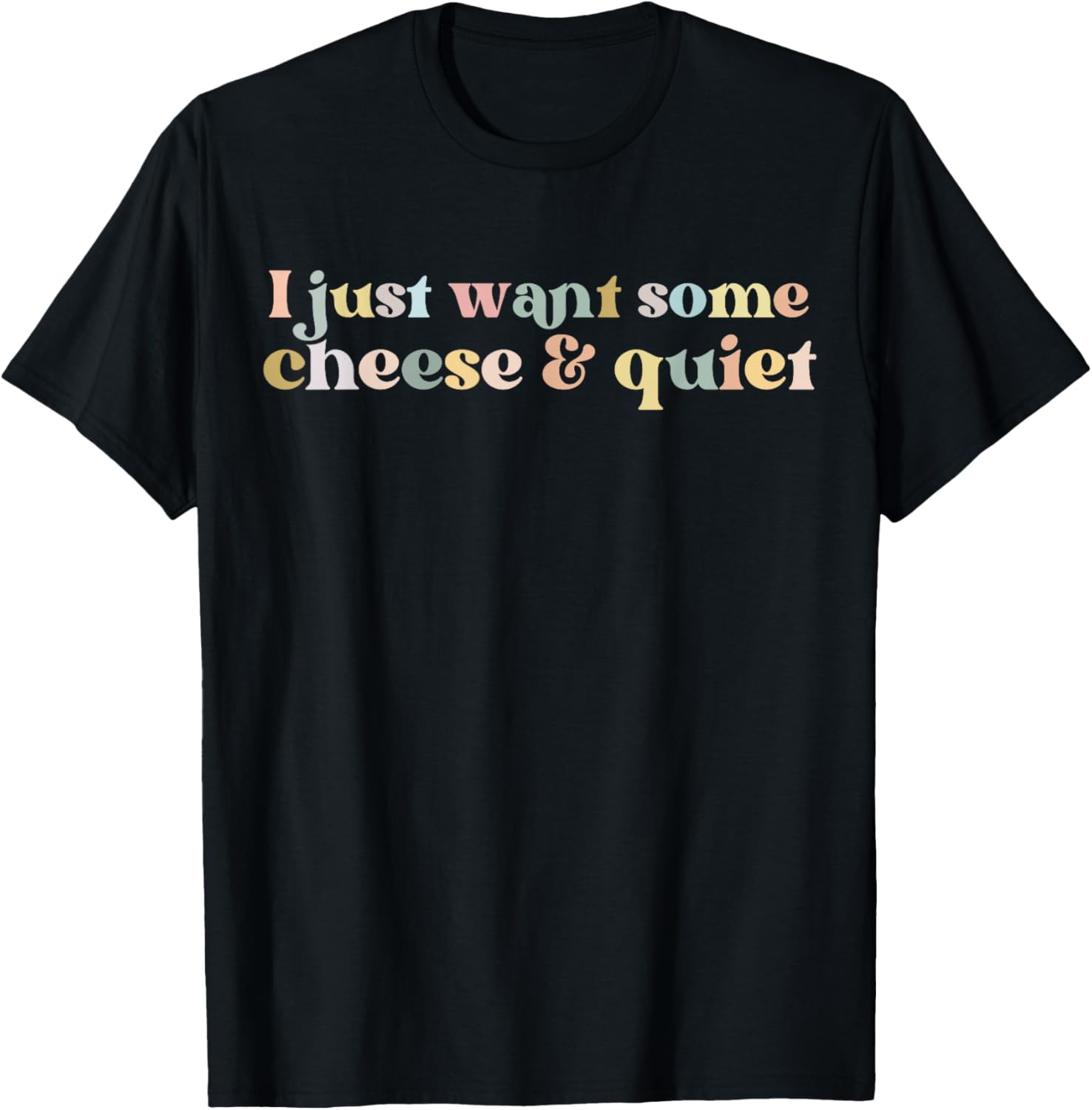 Funny Vintage I Just Want Some Cheese And Quiet T-Shirt for Food Lovers - 8
