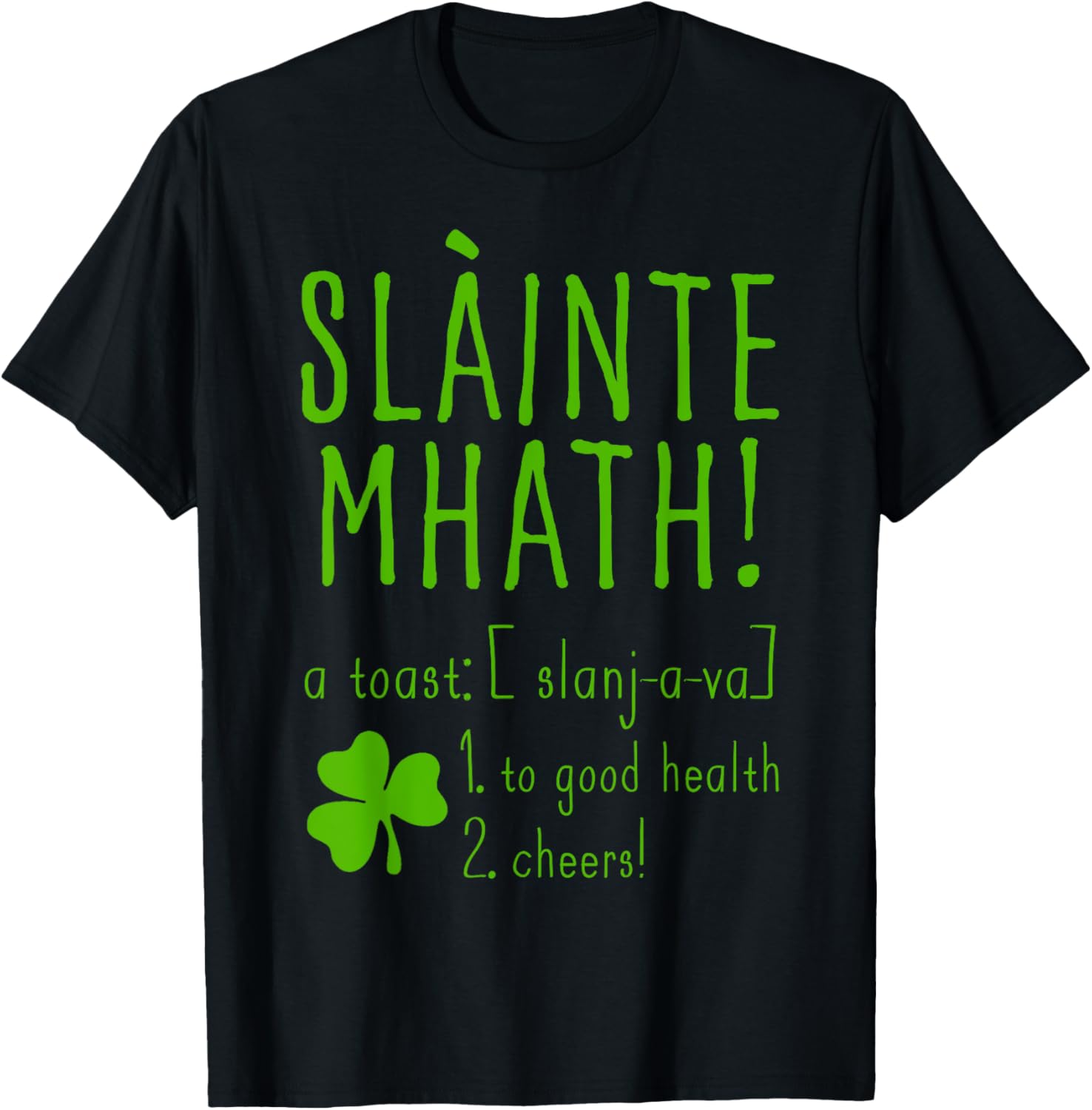 Sláinte Mhath T-Shirt for Good Health Cheers - Funny Scotland Style Top - 17