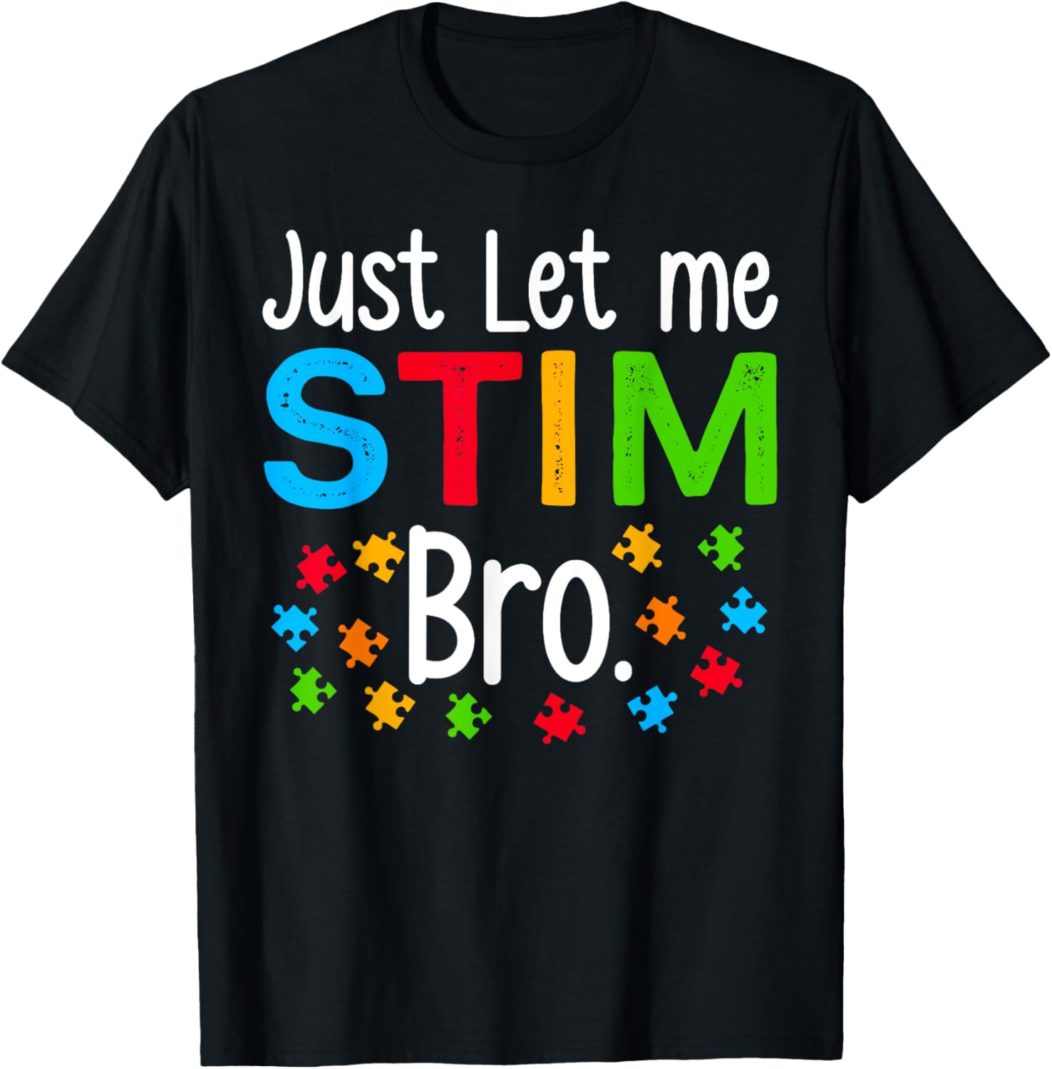 Just Let Me Stim Bro Autism Awareness Kids T-Shirt for Neurodiversity - 1