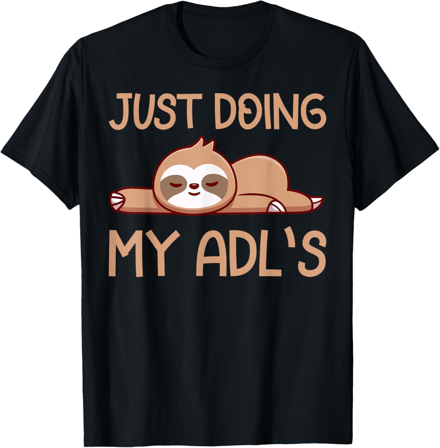 Cute Sloth Doing My ADLs T-Shirt for Occupational Therapists and OT Lovers - 12