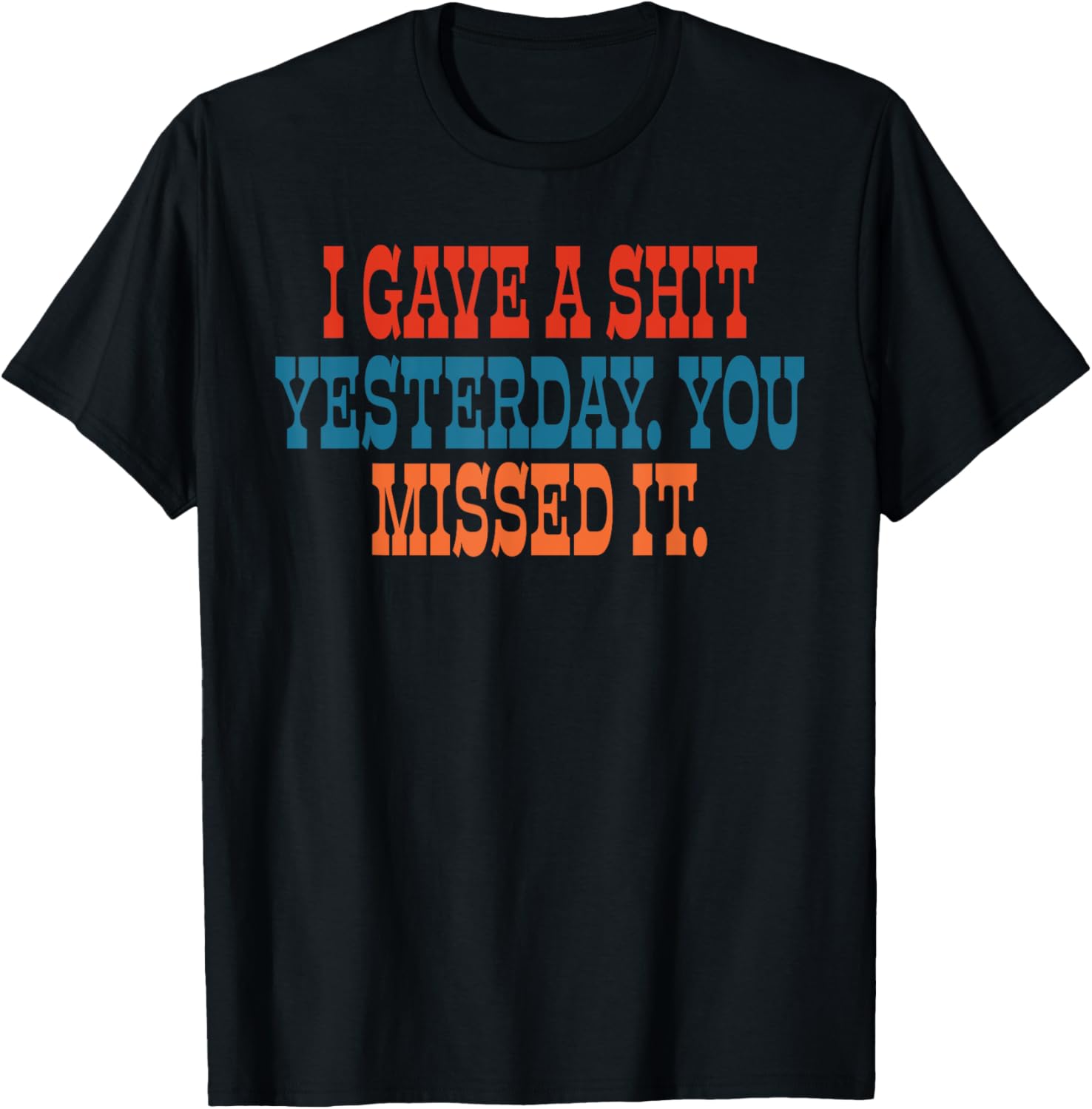 Funny I Gave A Shit Yesterday T-Shirt for Casual Wear and Gifts - 1