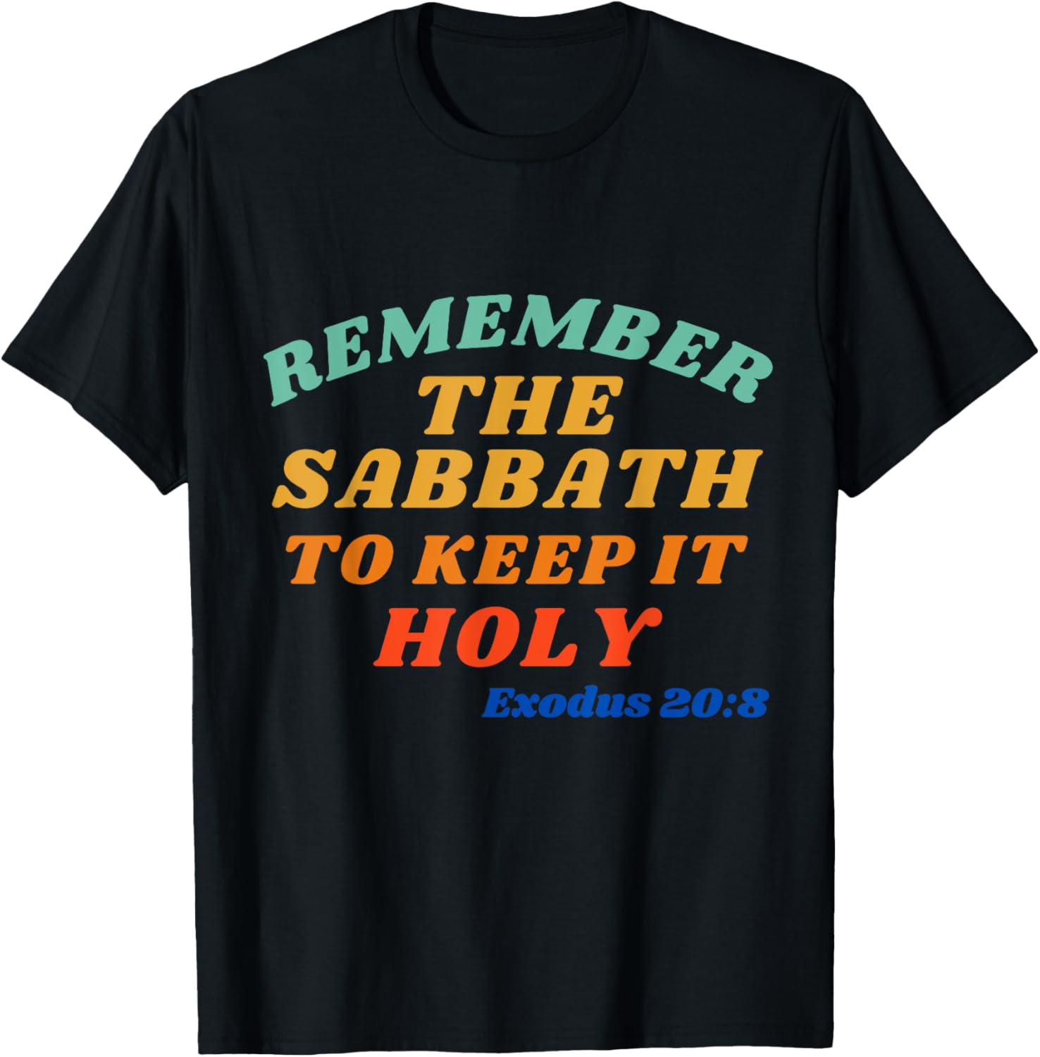 Exodus 20:8 Sabbath Reminder T-Shirt - Keep it Holy and Stylish - 12