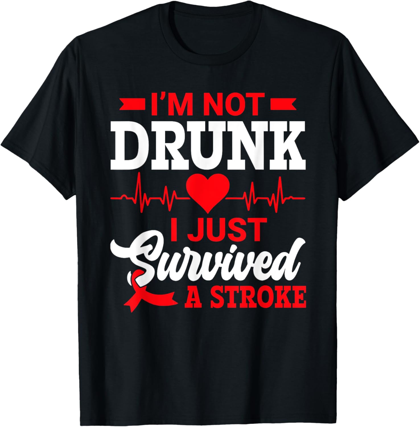 Humorous I'm Not Drunk T-Shirt for Stroke Survivors - Fun Gift Idea - 4