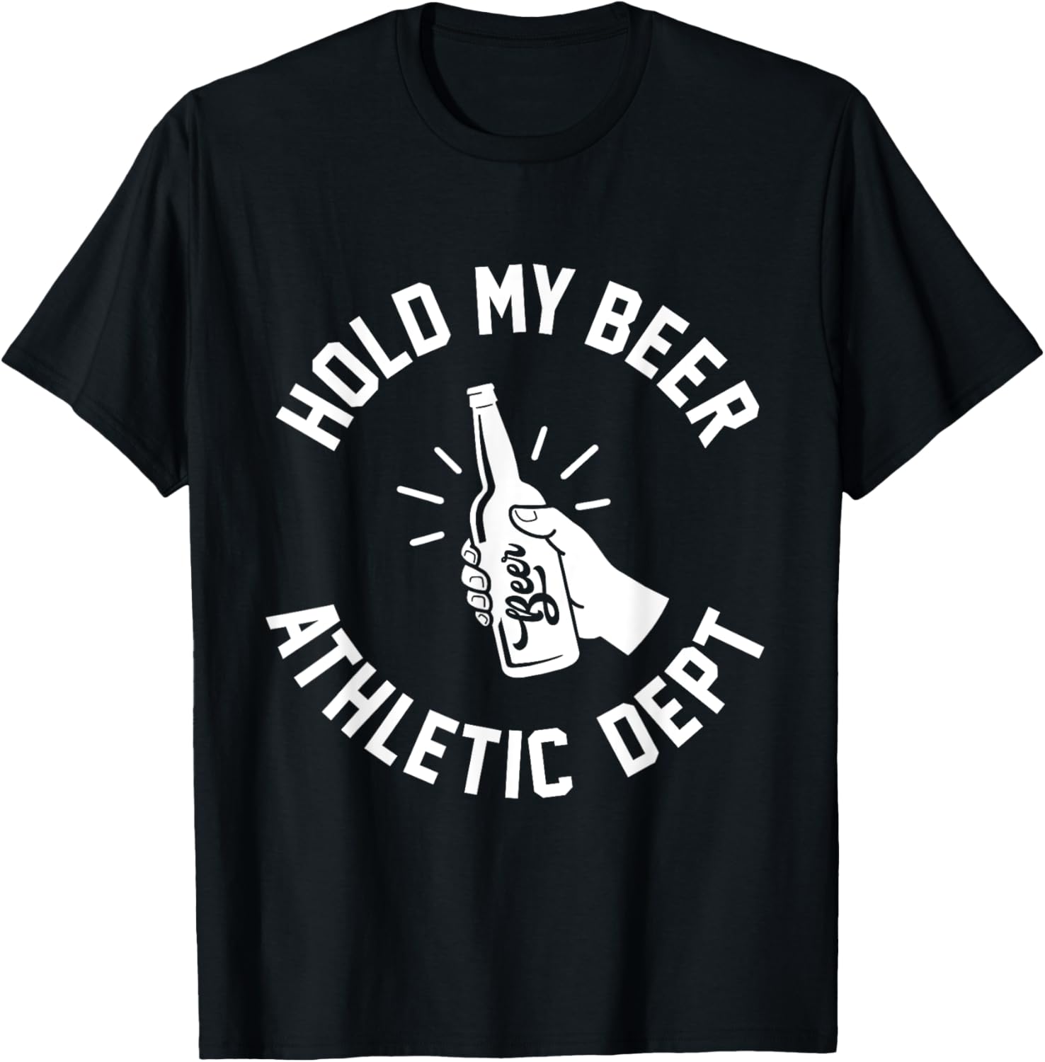 Hold My Beer Athletic Dept T-Shirt Fun Graphic Tee for Casual Wear - 3